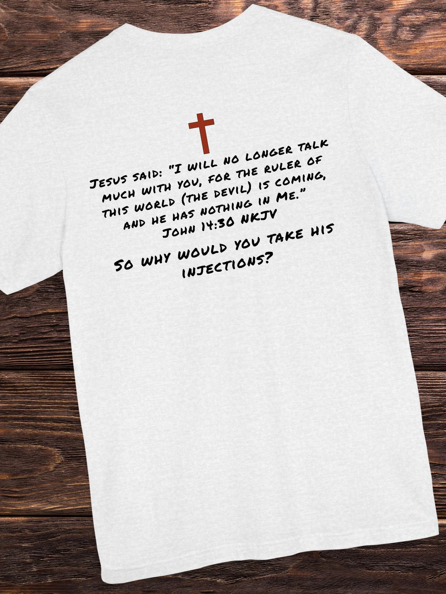 Anti-Vaccination Christian Unisex T-Shirt, 'The Ruler of This World' Tee, Clean Blood Advocacy Apparel, Jesus Quote Tee, John 14:30 Verse T-Shirt