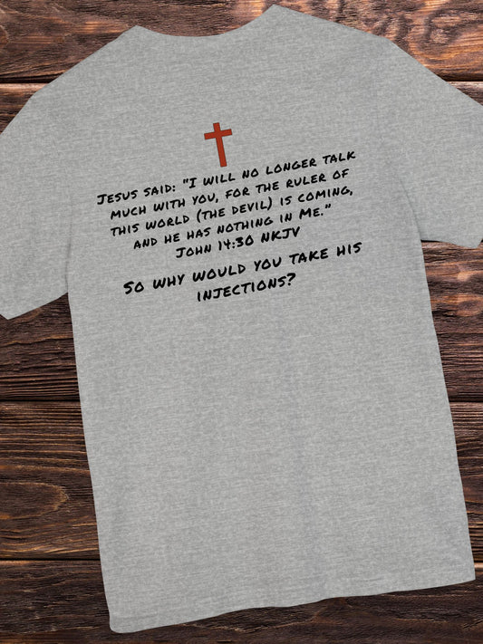 Anti-Vaccination Christian Unisex T-Shirt, 'The Ruler of This World' Tee, Clean Blood Advocacy Apparel, Jesus Quote Tee, John 14:30 Verse T-Shirt