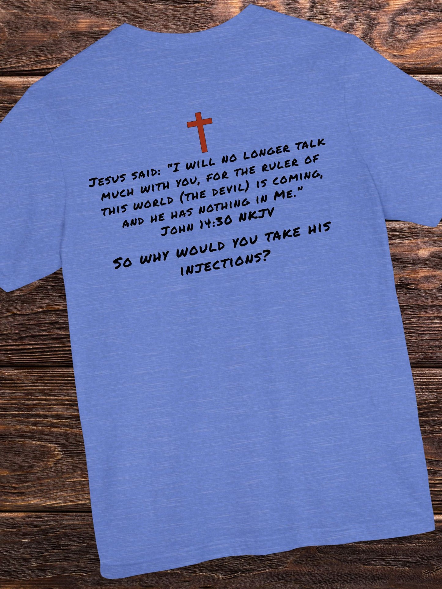 Anti-Vaccination Christian Unisex T-Shirt, 'The Ruler of This World' Tee, Clean Blood Advocacy Apparel, Jesus Quote Tee, John 14:30 Verse T-Shirt