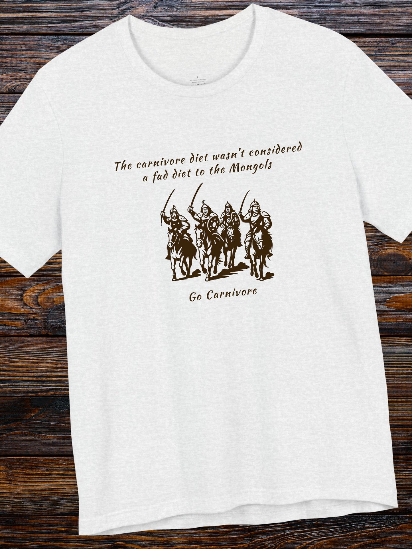 'The Carnivore Diet Wasn't Considered a Fad Diet to the Mongols' Mongol Warrior Graphic Unisex T-Shirt, Carnivore Diet Apparel, Anti-Vegan Wear, Health and Wellness Tee