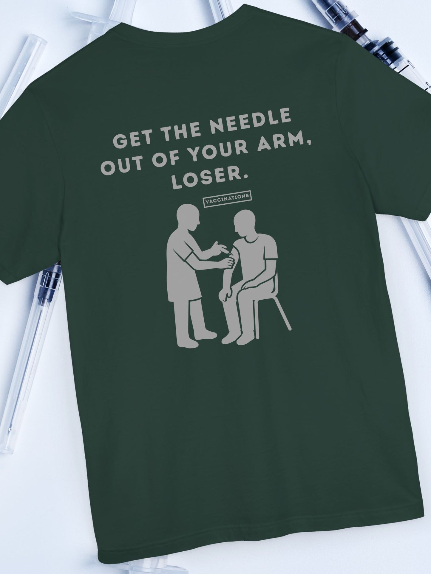 'Get the Needle Out of Your Arm, Loser' Graphic Unisex T-Shirt, Ant-Vaccination Tee, Freedom Apparel