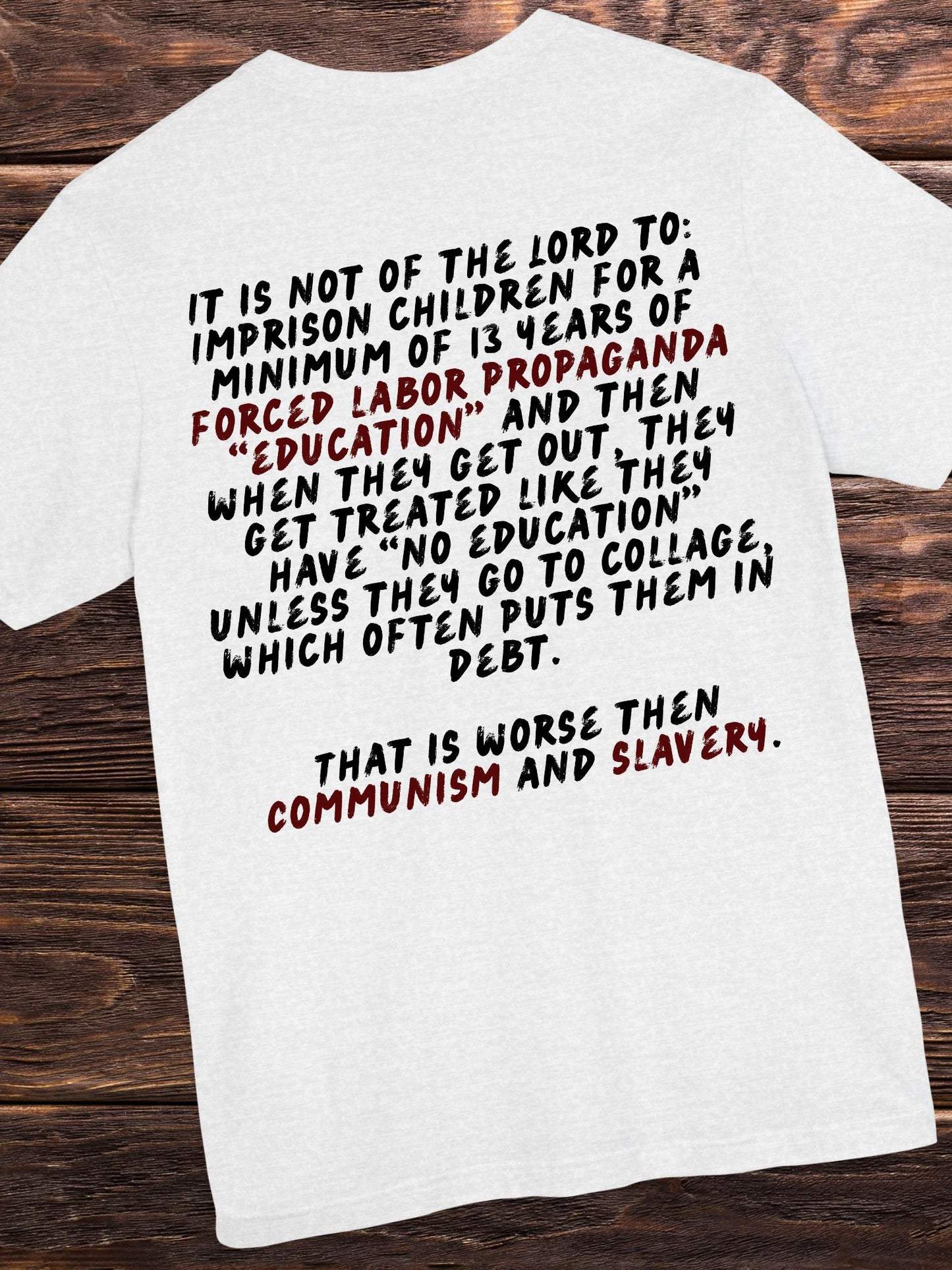 'Not of the Lord to Imprison Children in School...' Unisex T-Shirt.