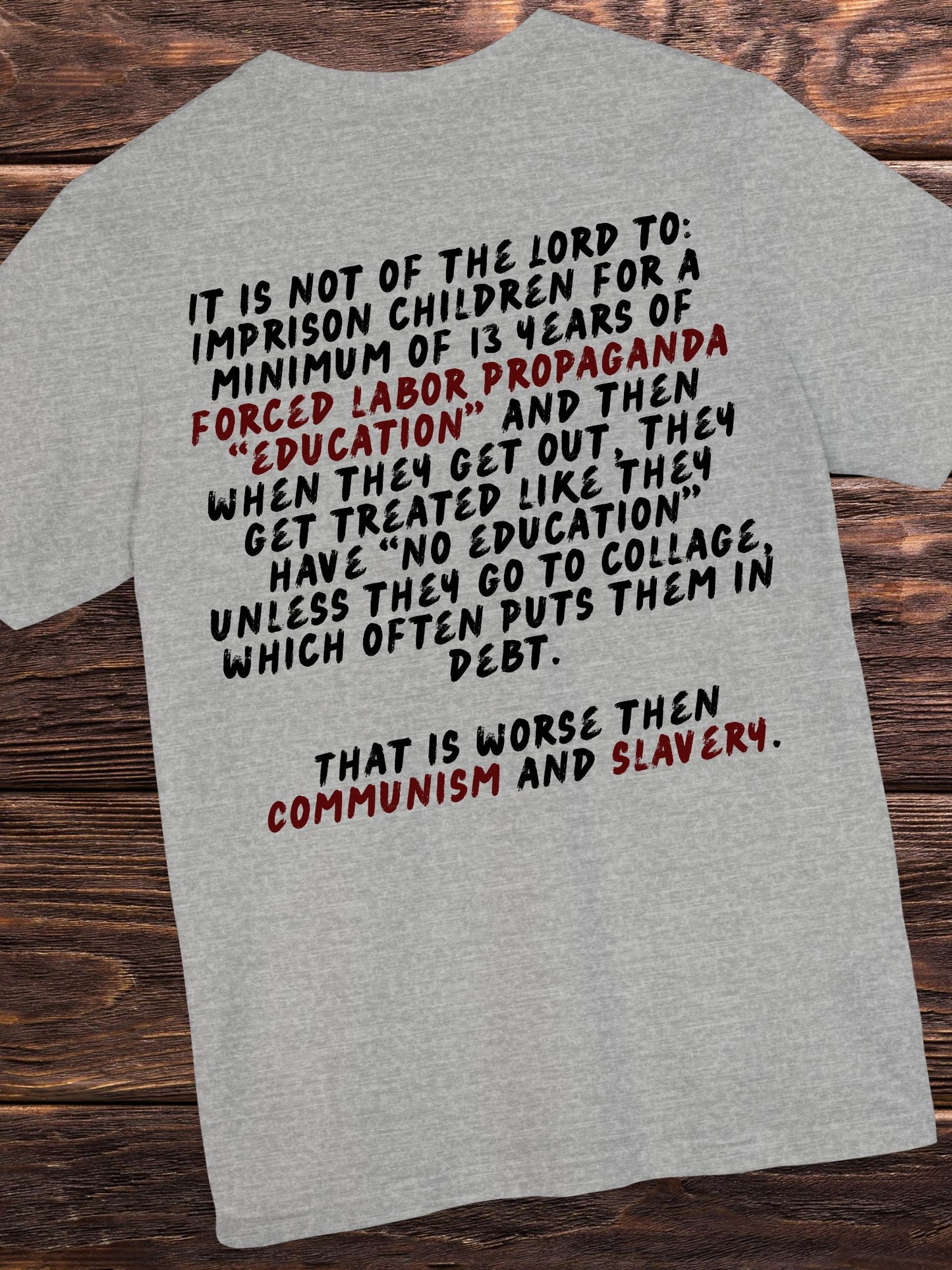 'Not of the Lord to Imprison Children in School...' Unisex T-Shirt.