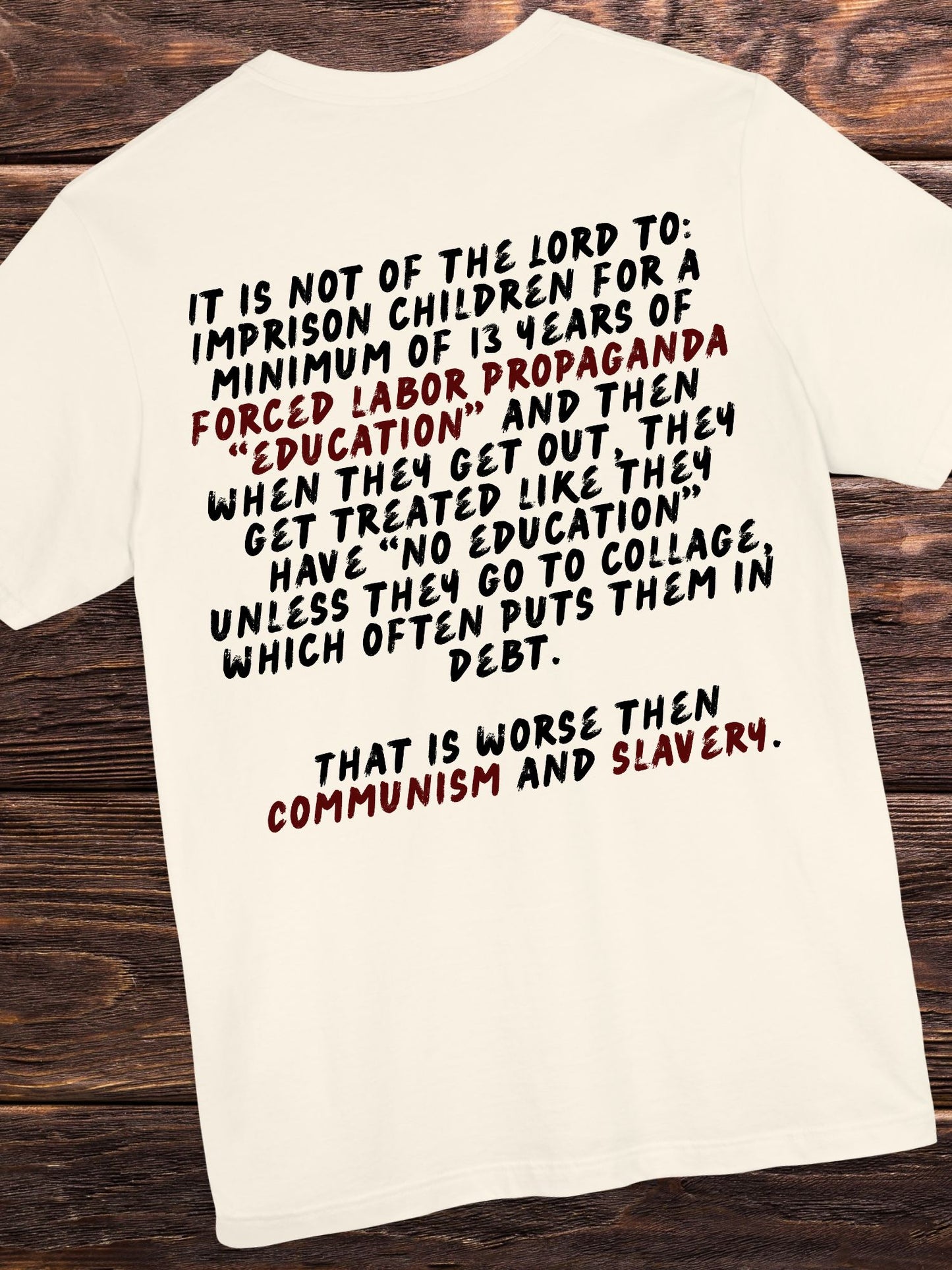 'Not of the Lord to Imprison Children in School...' Unisex T-Shirt.