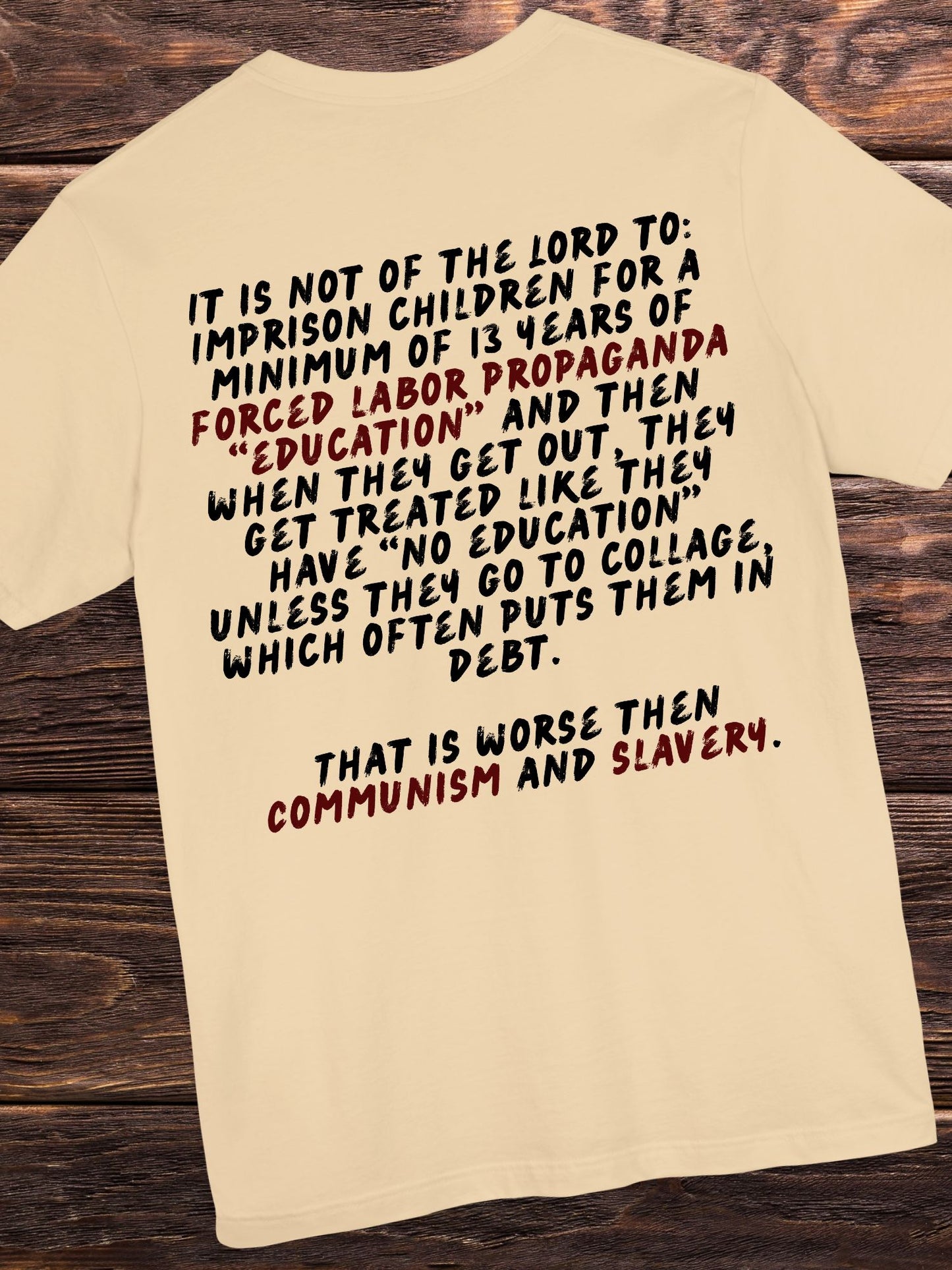'Not of the Lord to Imprison Children in School...' Unisex T-Shirt.