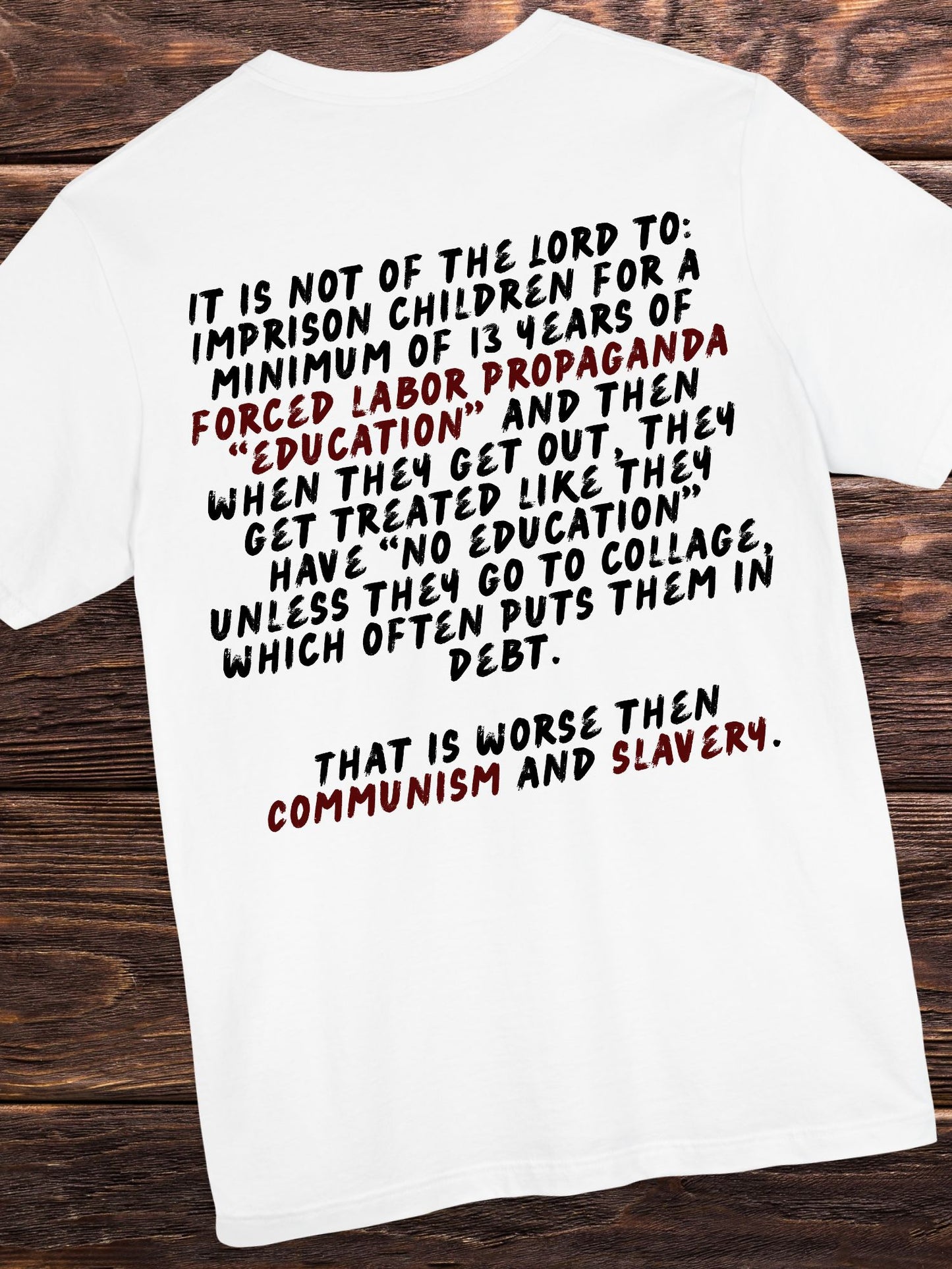 'Not of the Lord to Imprison Children in School...' Unisex T-Shirt.