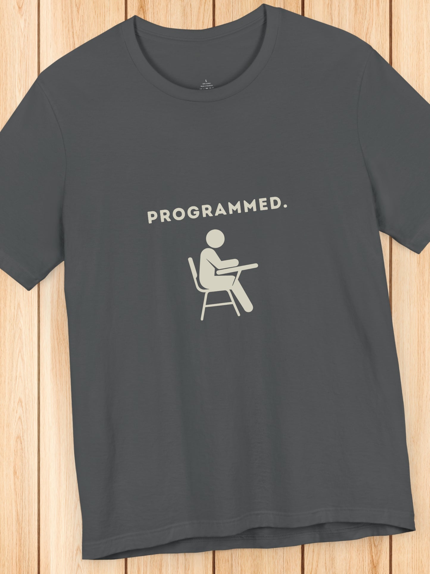 'Programmed.' Student Graphic Unisex T-Shirt, Anti-School, Pro-Freedom