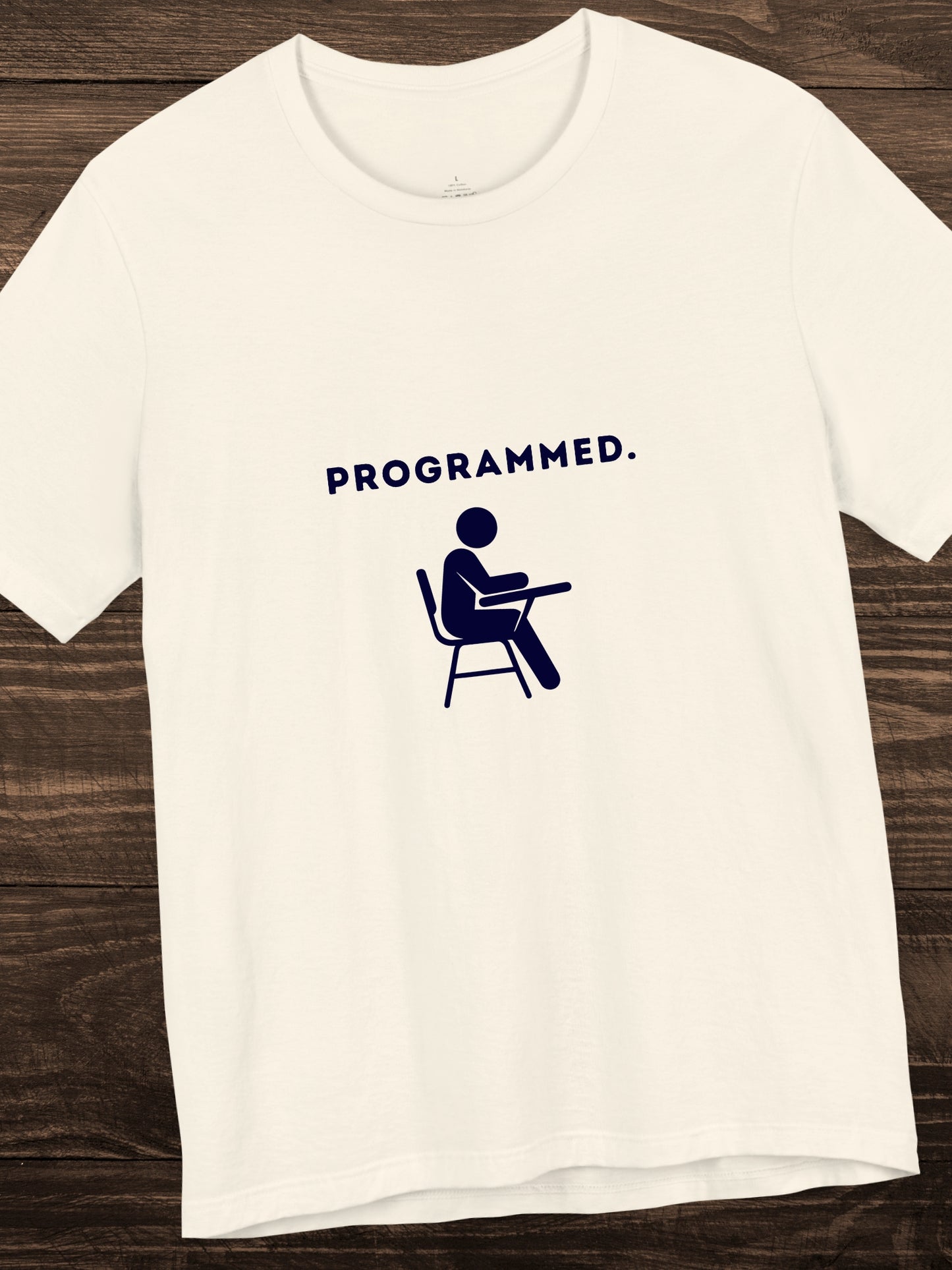 'Programmed.' Student Graphic Unisex T-Shirt, Anti-School, Pro-Freedom