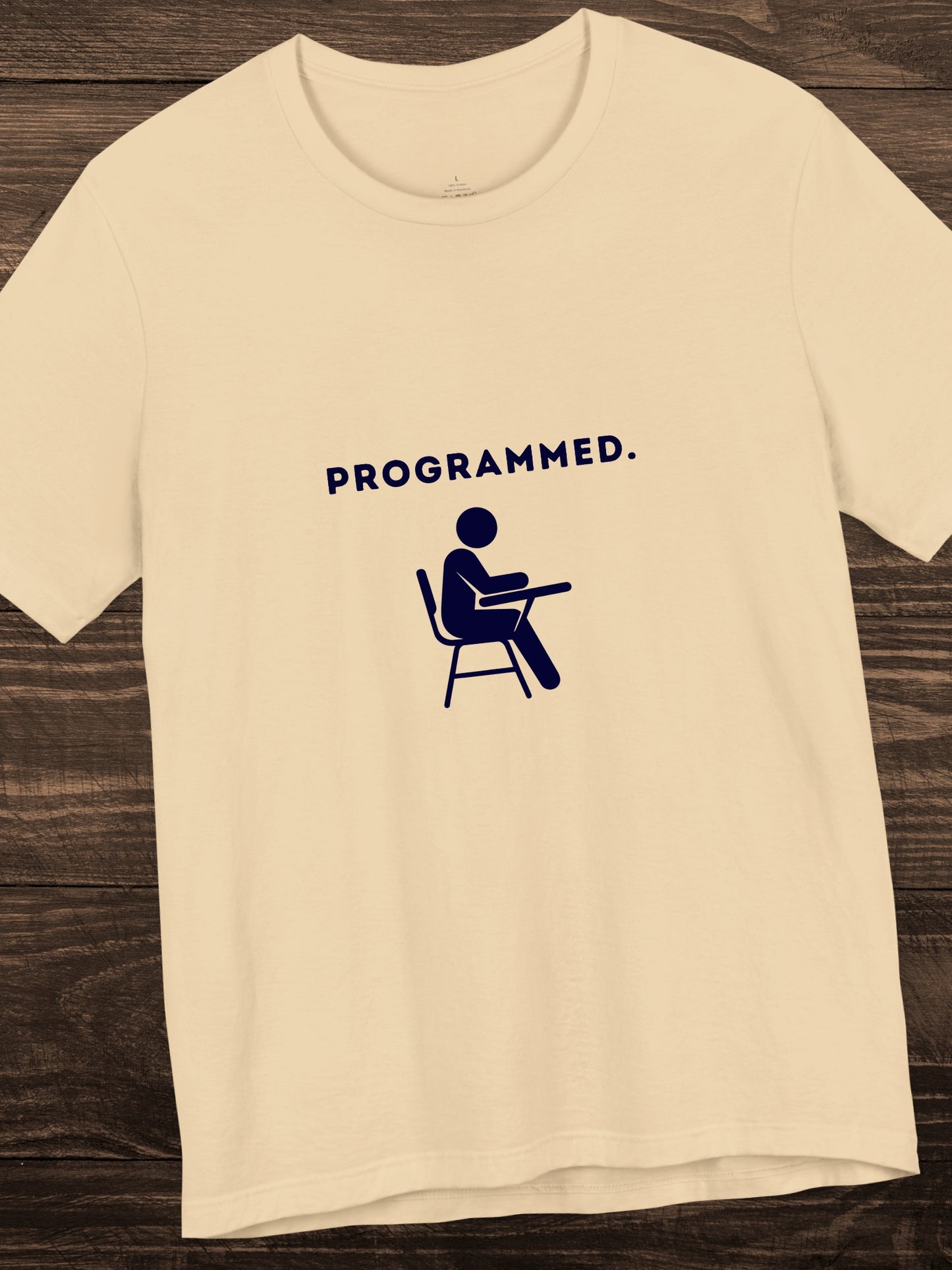 'Programmed.' Student Graphic Unisex T-Shirt, Anti-School, Pro-Freedom