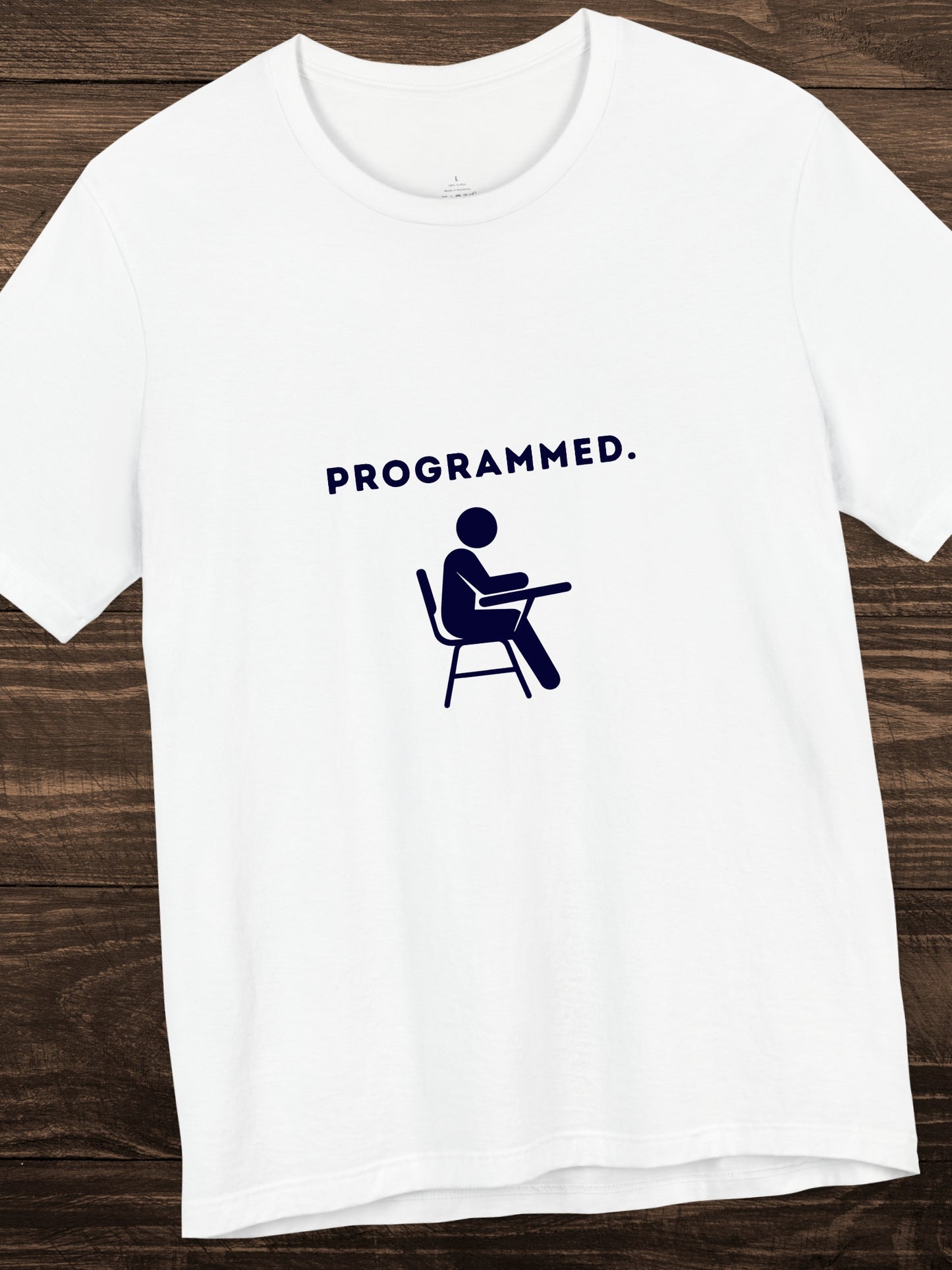 'Programmed.' Student Graphic Unisex T-Shirt, Anti-School, Pro-Freedom