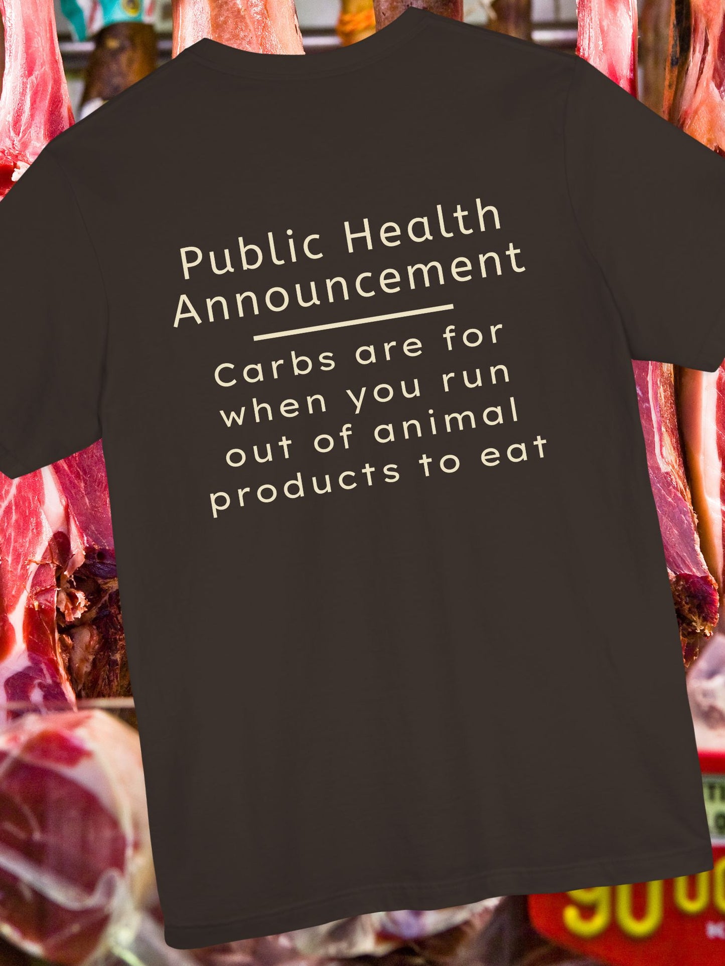 "Public Health Announcement" Unisex T-Shirt, Carnivore Gift, Anti-Vegan Apparel