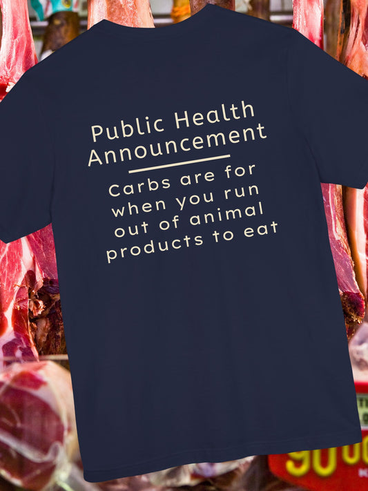 "Public Health Announcement" Unisex T-Shirt, Carnivore Gift, Anti-Vegan Apparel