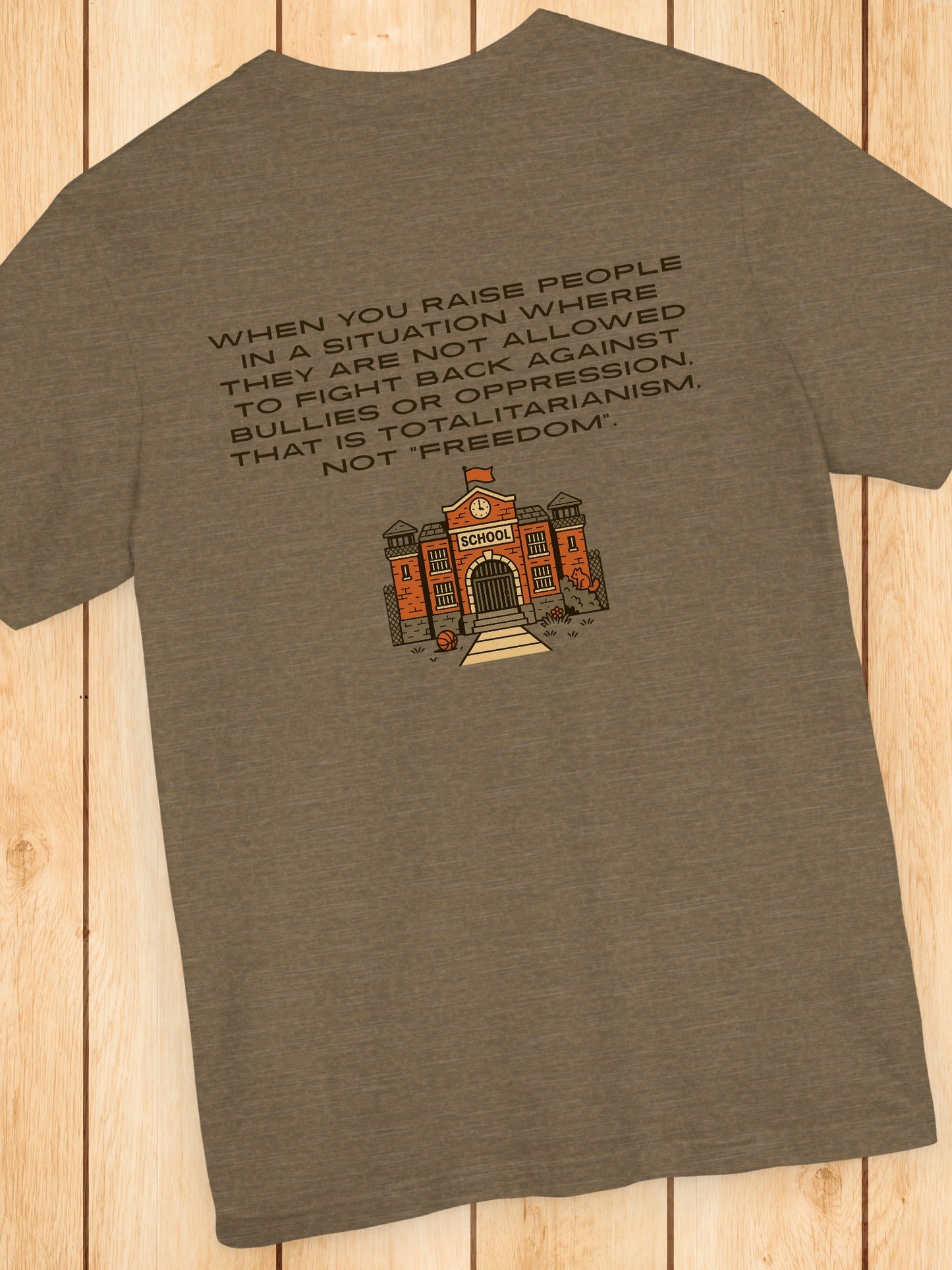 School is Totalitarian Unisex T-Shirt, Anti-School Tee, Pro-Freedom Wear