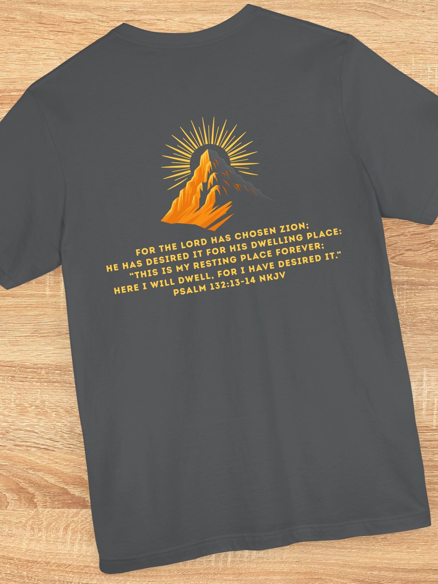 'For the Lord Has Chosen Zion...' Unisex T-Shirt, Pro-Zionism Tee, Jesus, Christian Apparel, Psalm 132, Bible Verse Tee