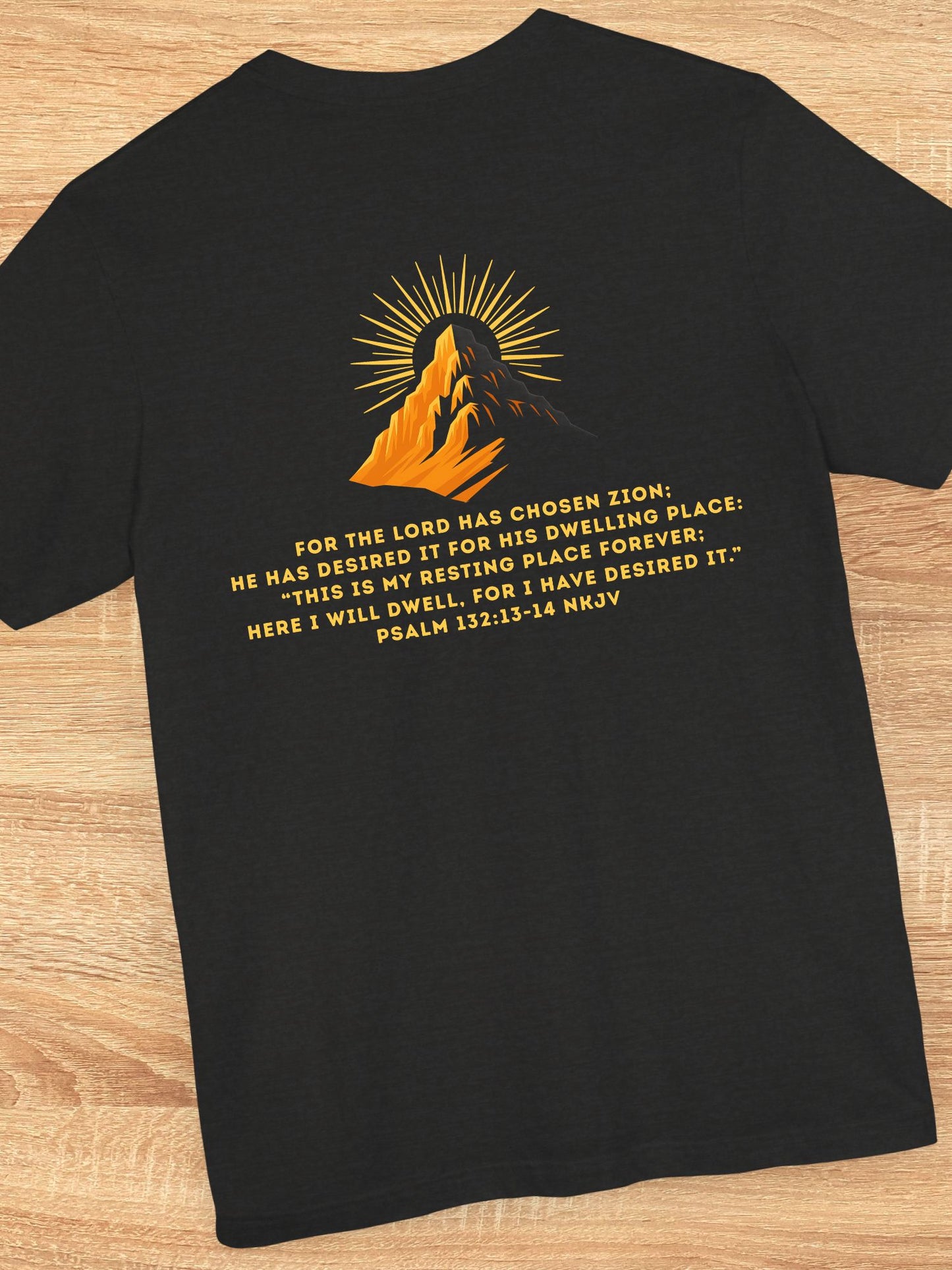 'For the Lord Has Chosen Zion...' Unisex T-Shirt, Pro-Zionism Tee, Jesus, Christian Apparel, Psalm 132, Bible Verse Tee