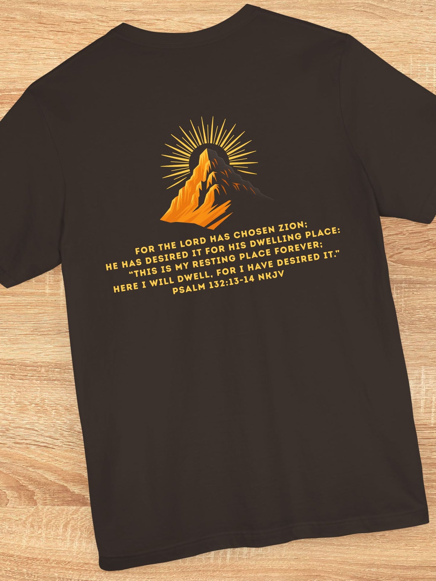 'For the Lord Has Chosen Zion...' Unisex T-Shirt, Pro-Zionism Tee, Jesus, Christian Apparel, Psalm 132, Bible Verse Tee