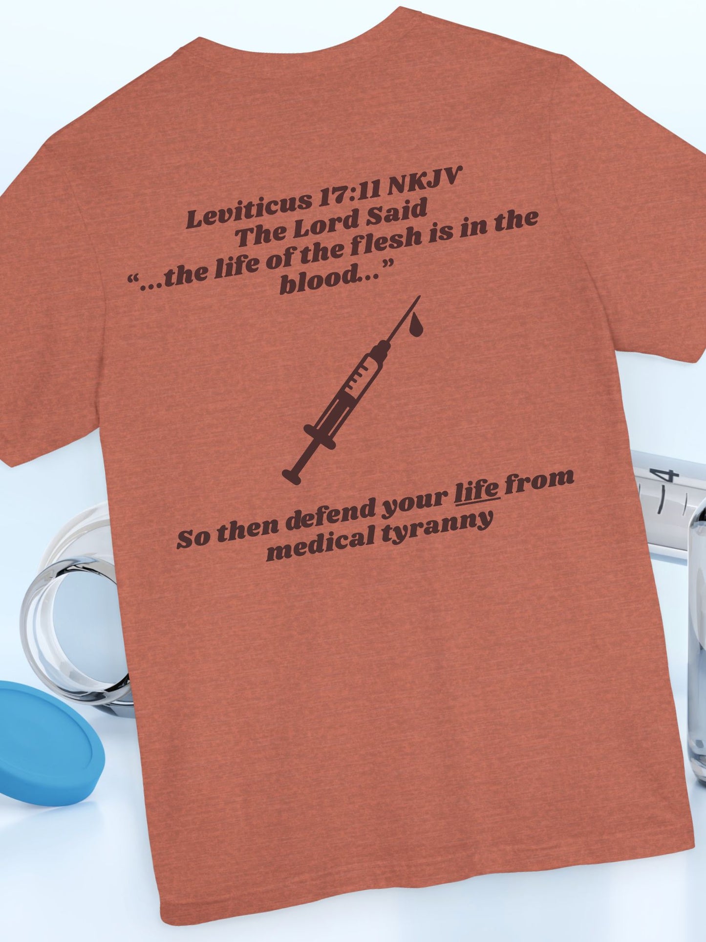 Leviticus 17:11 The Life is in the Blood Unisex T-Shirt, Christian Anti-Vaccination Tee, Jesus Quote
