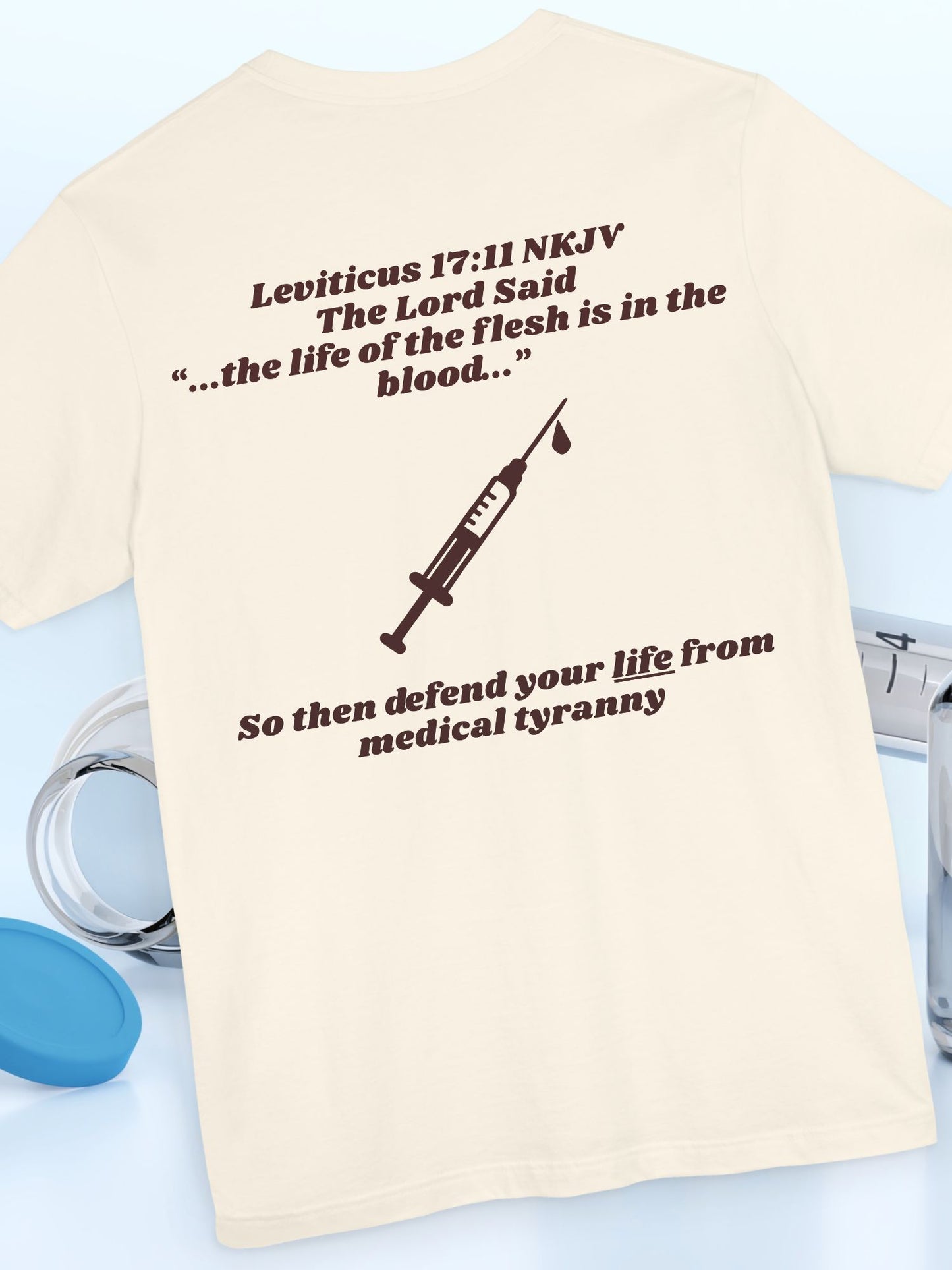 Leviticus 17:11 The Life is in the Blood Unisex T-Shirt, Christian Anti-Vaccination Tee, Jesus Quote