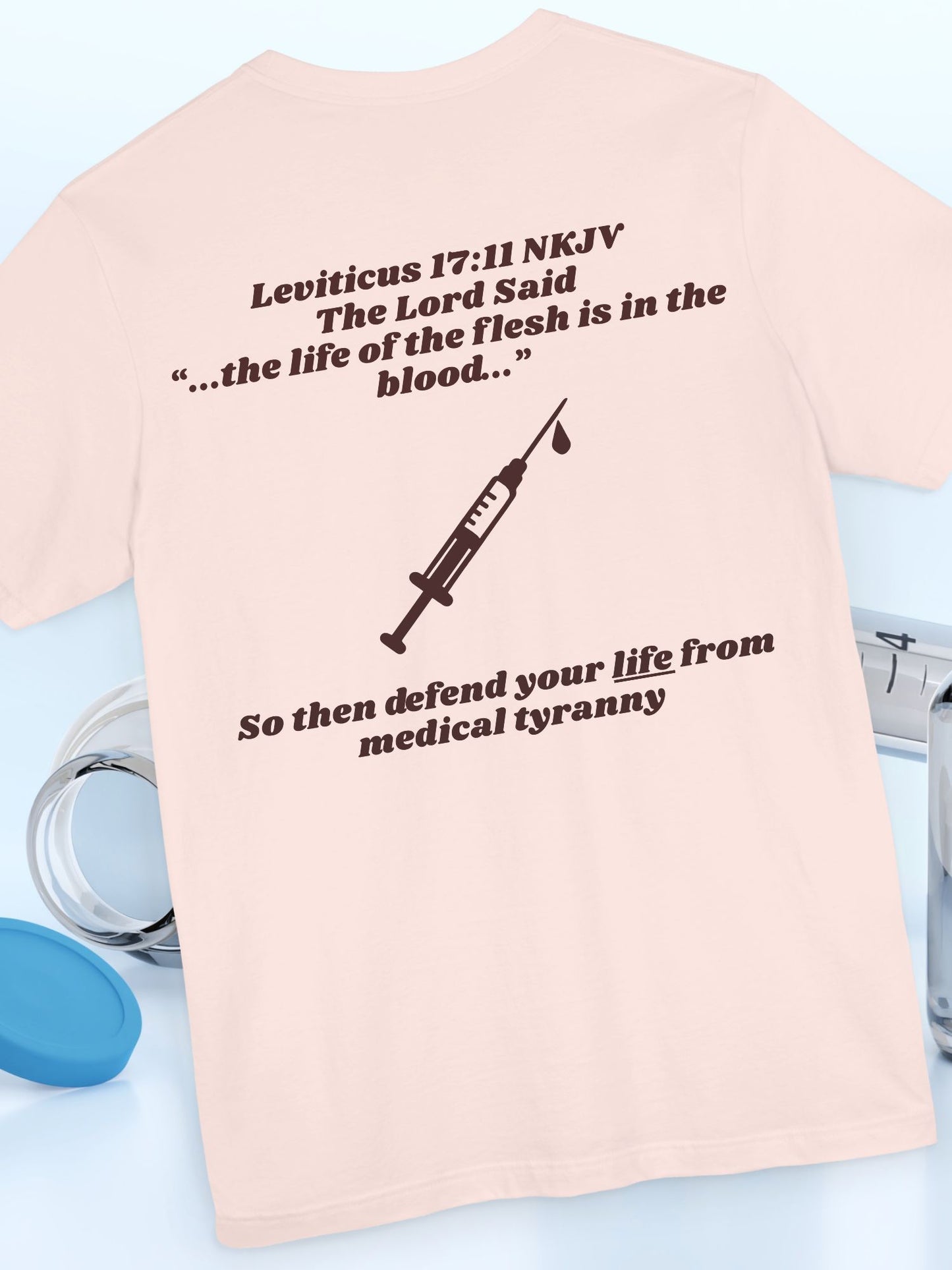 Leviticus 17:11 The Life is in the Blood Unisex T-Shirt, Christian Anti-Vaccination Tee, Jesus Quote