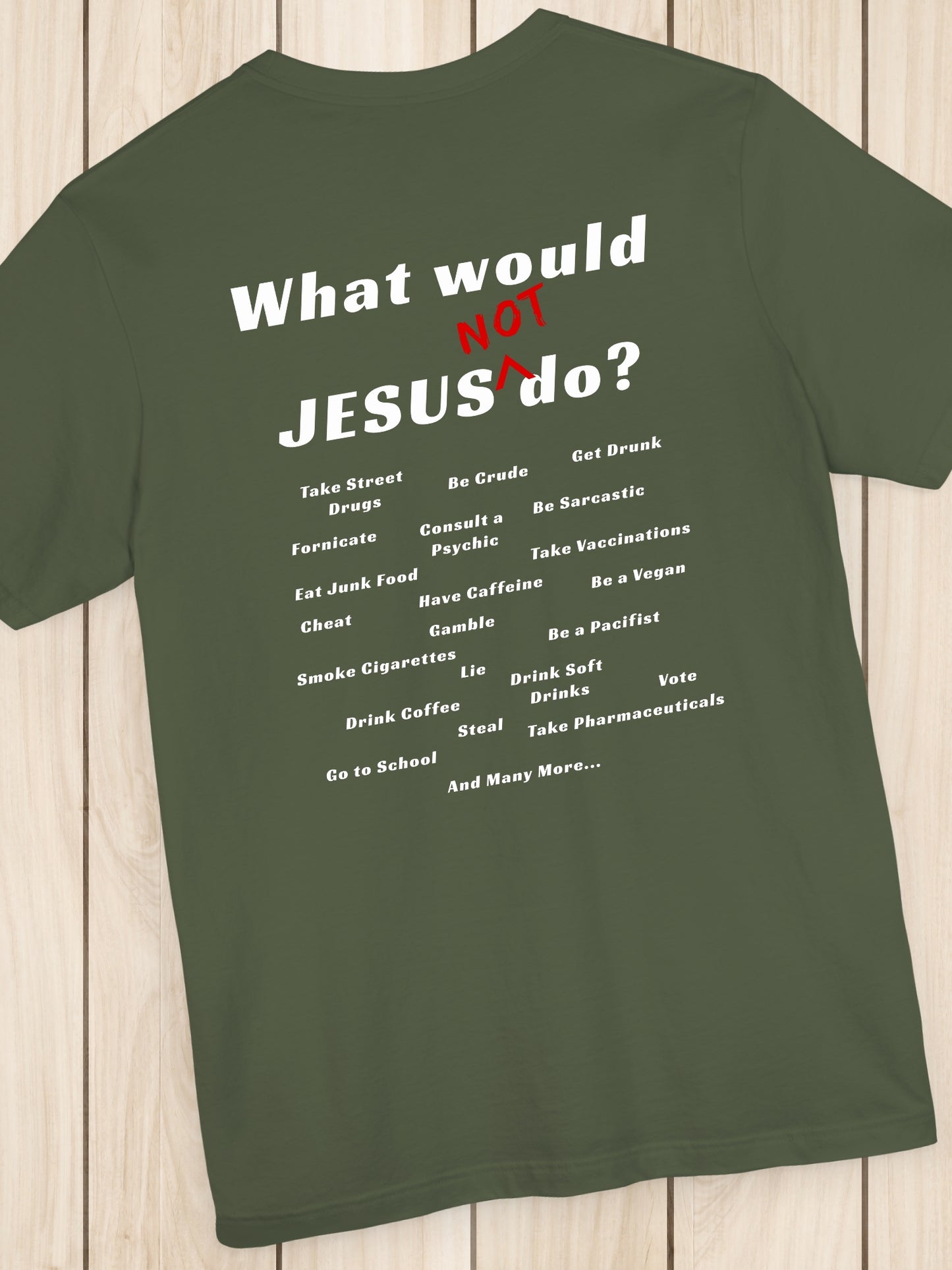 'What would Jesus NOT do?' Unisex T-Shirt, Christian Apparel, Jesus Tee, Faith and Inspirational