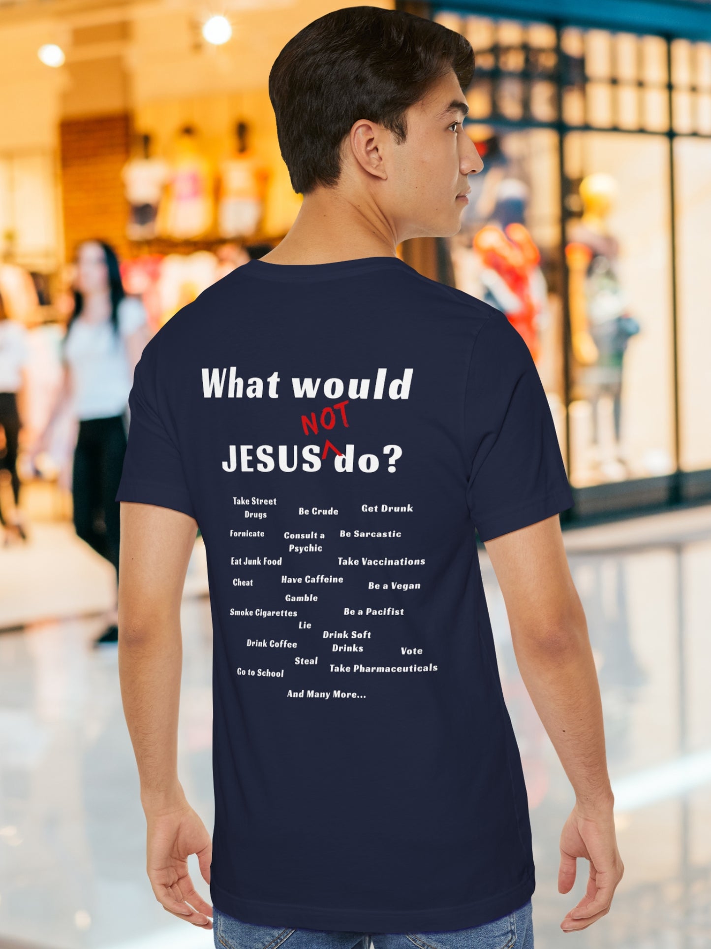 'What would Jesus NOT do?' Unisex T-Shirt, Christian Apparel, Jesus Tee, Faith and Inspirational
