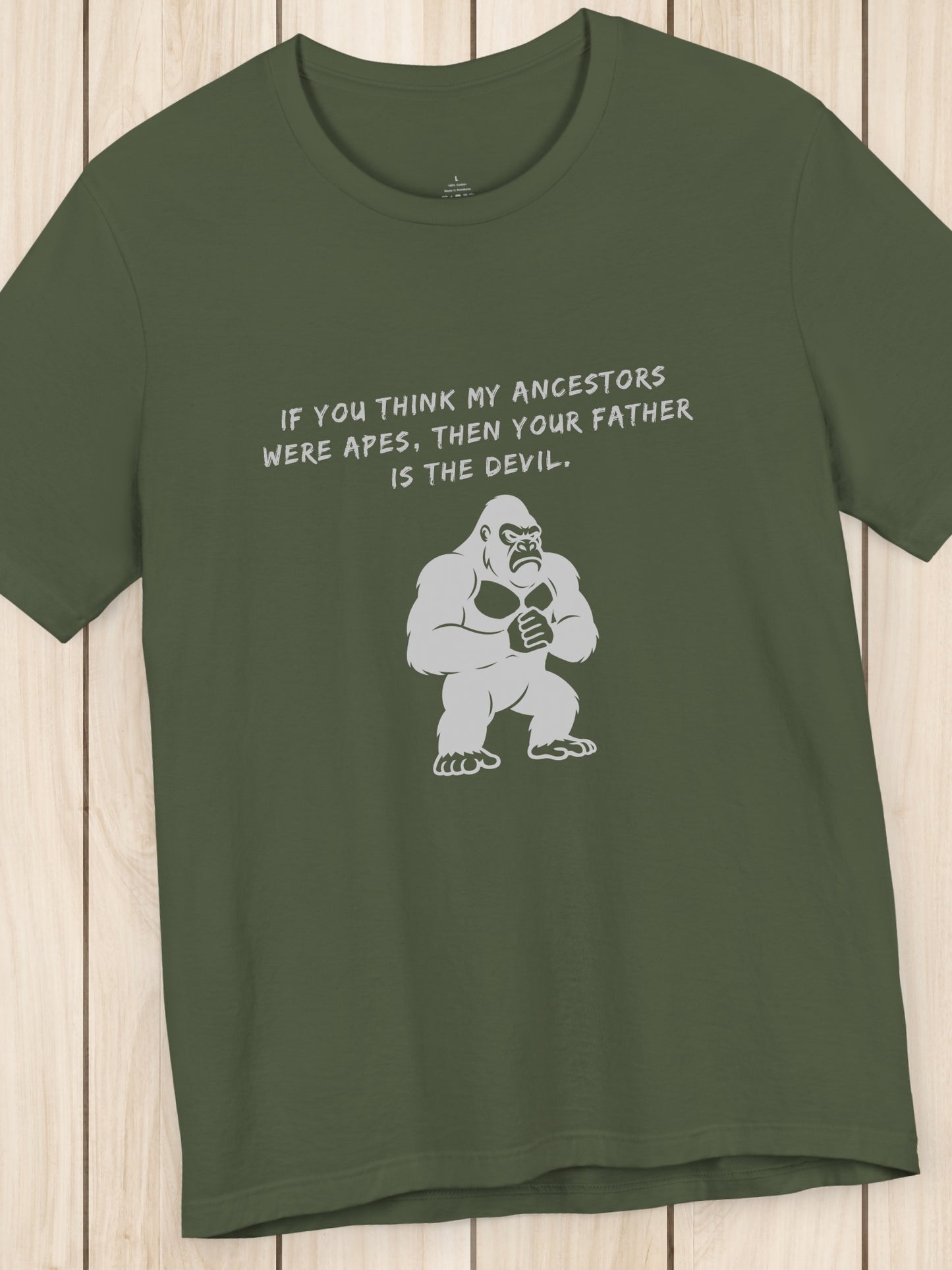 'If you think my ancestors were apes, then your father is the devil.' Angry Gorilla Graphic Unisex T-Shirt, Christian Apparel