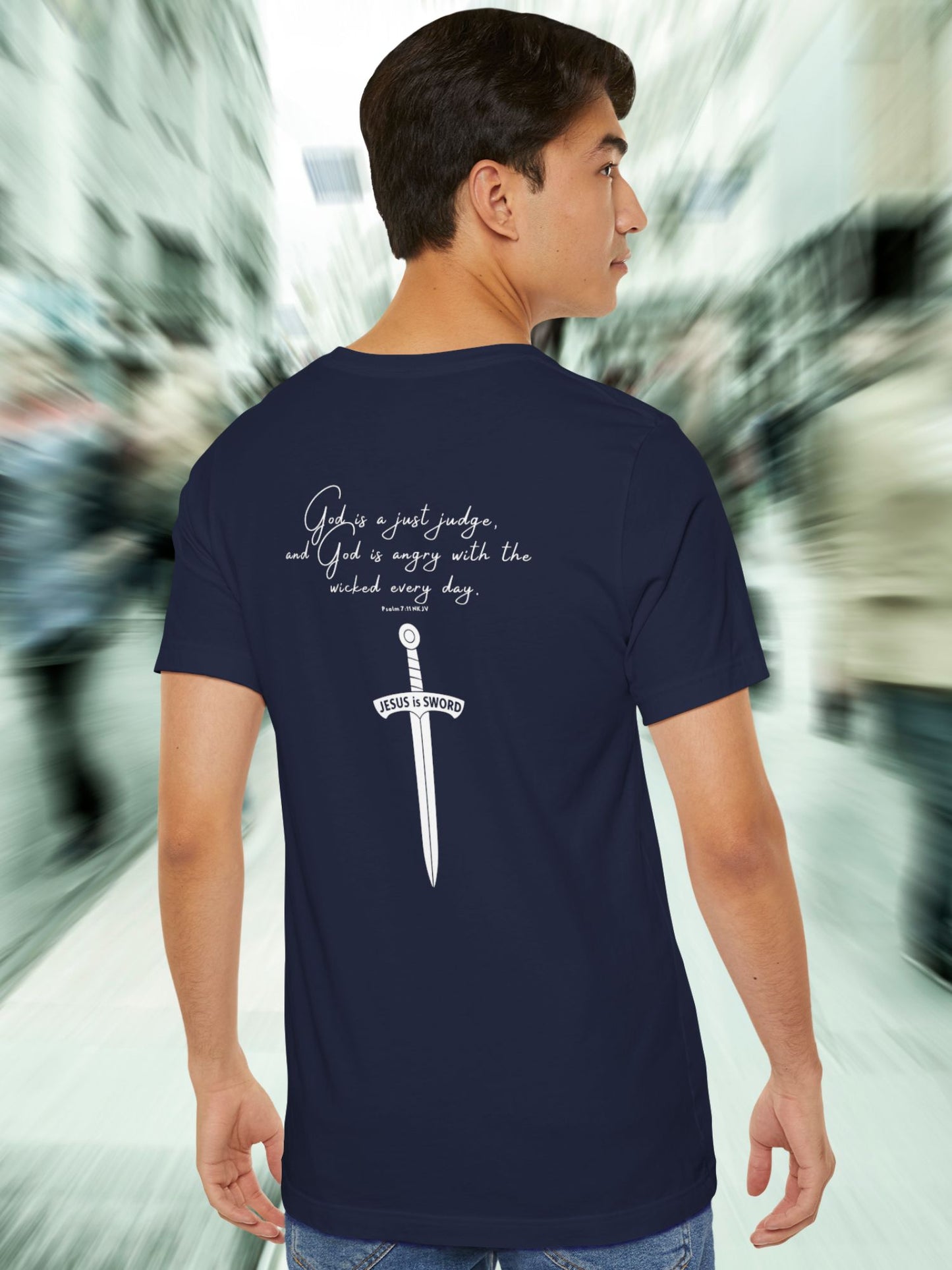 '...God is angry with the wicked every day, Jesus is Sword' Unisex T-Shirt, Bible Verse Tee Psalm 7:11, Christian Apparel