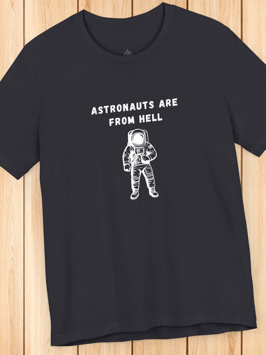 'Astronauts are From Hell' Astronaut Graphic Unisex T-Shirt, The Devil is a Liar, Space is a Lie, Jesus is the Truth, Flat Earth, Firmament