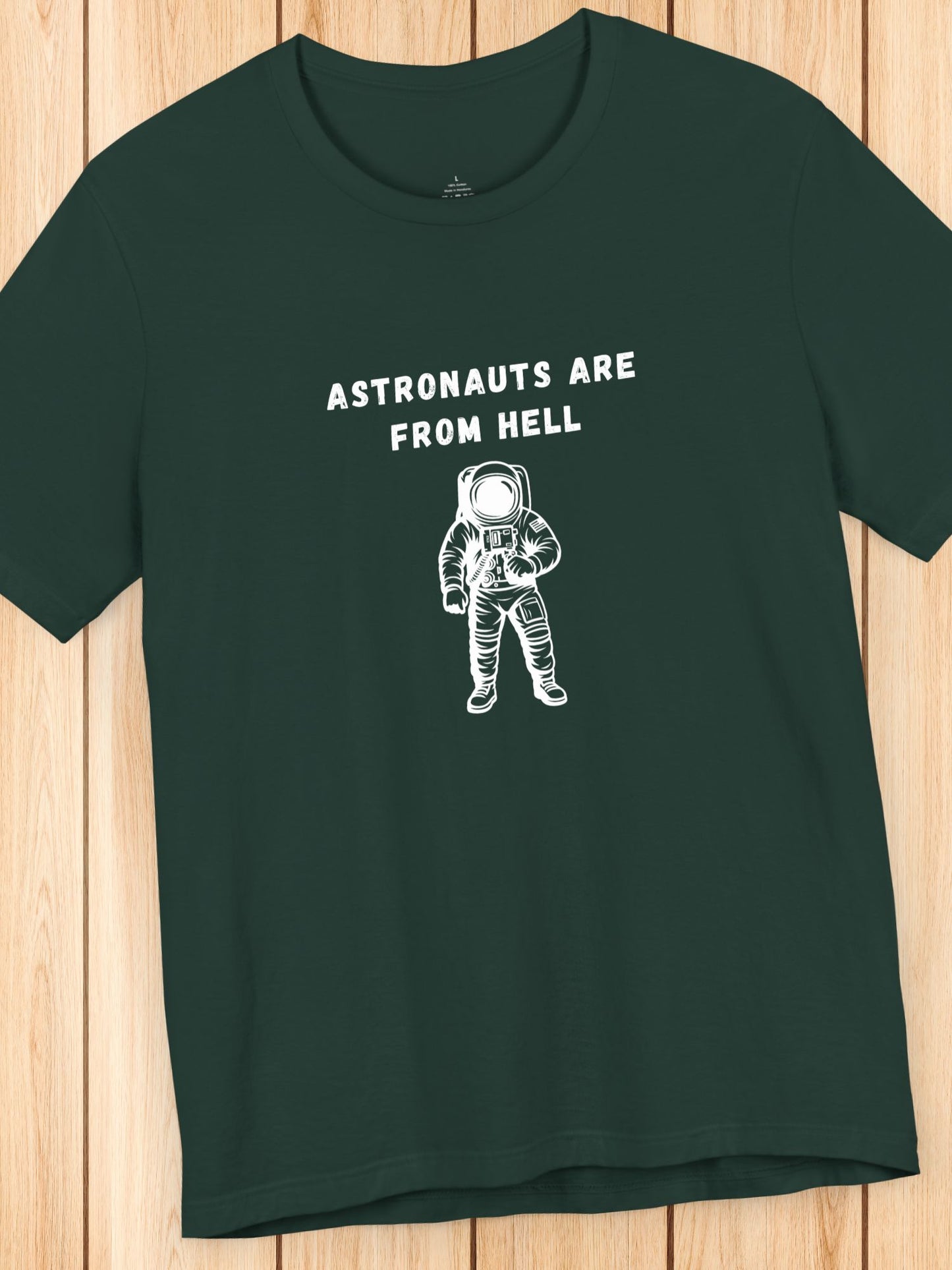 'Astronauts are From Hell' Astronaut Graphic Unisex T-Shirt, The Devil is a Liar, Space is a Lie, Jesus is the Truth, Flat Earth, Firmament