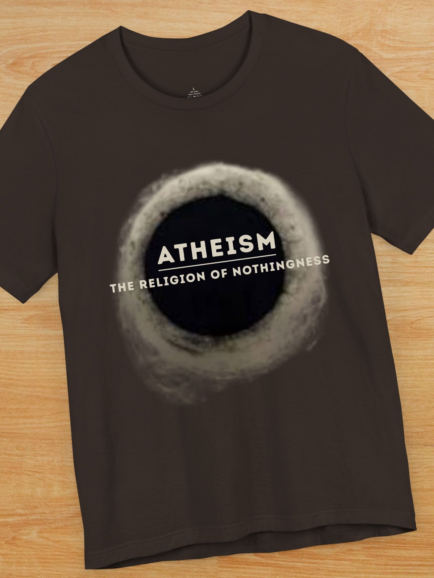'Atheism, The Religion of Nothingness' Unisex T-Shirt, Anti-Atheist Tee