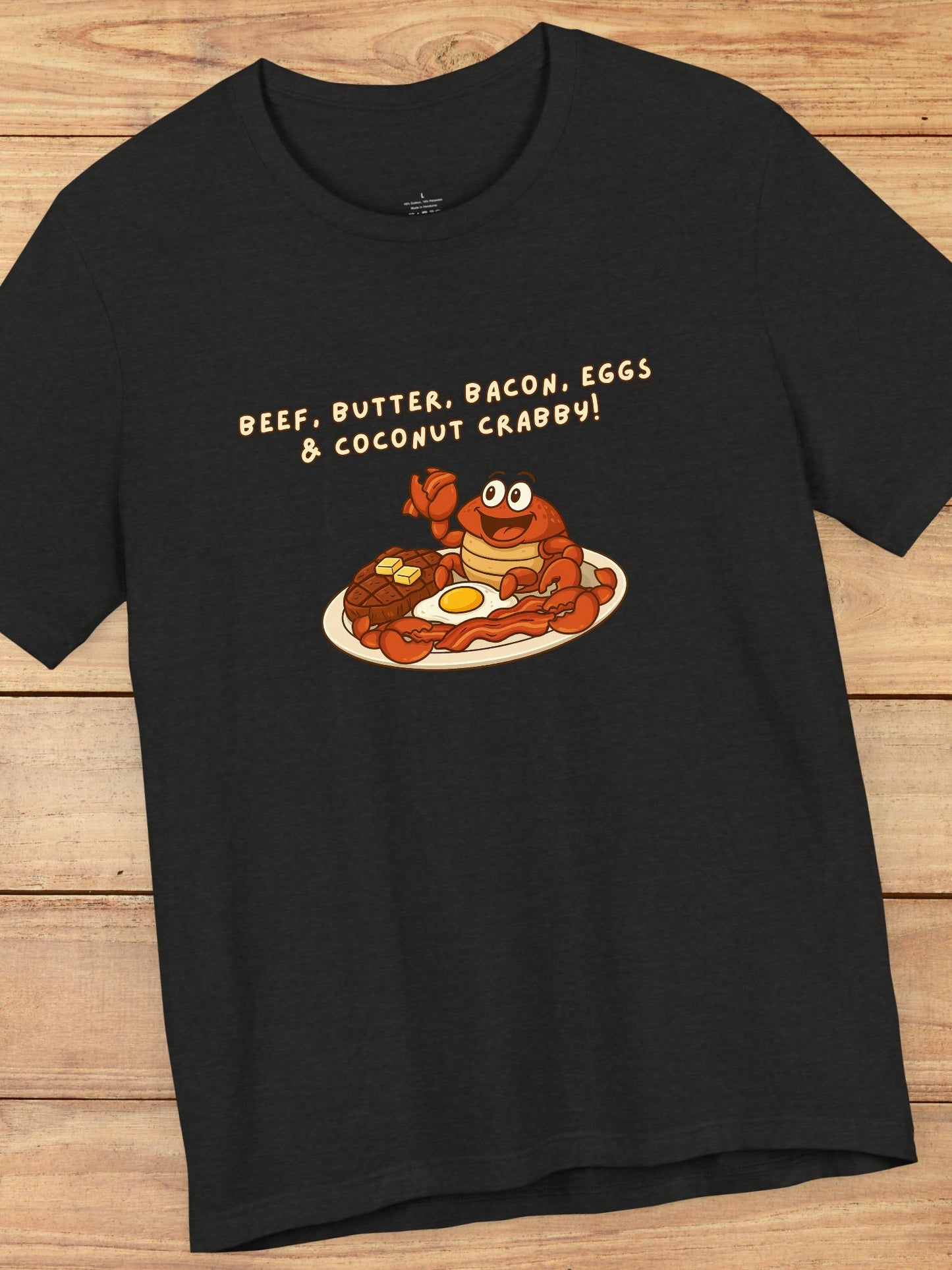 'Beef, Butter, Bacon, Eggs & Coconut Crabby' Graphic Unisex T-Shirt, Coconut Crab Tee, Carnivore Apparel