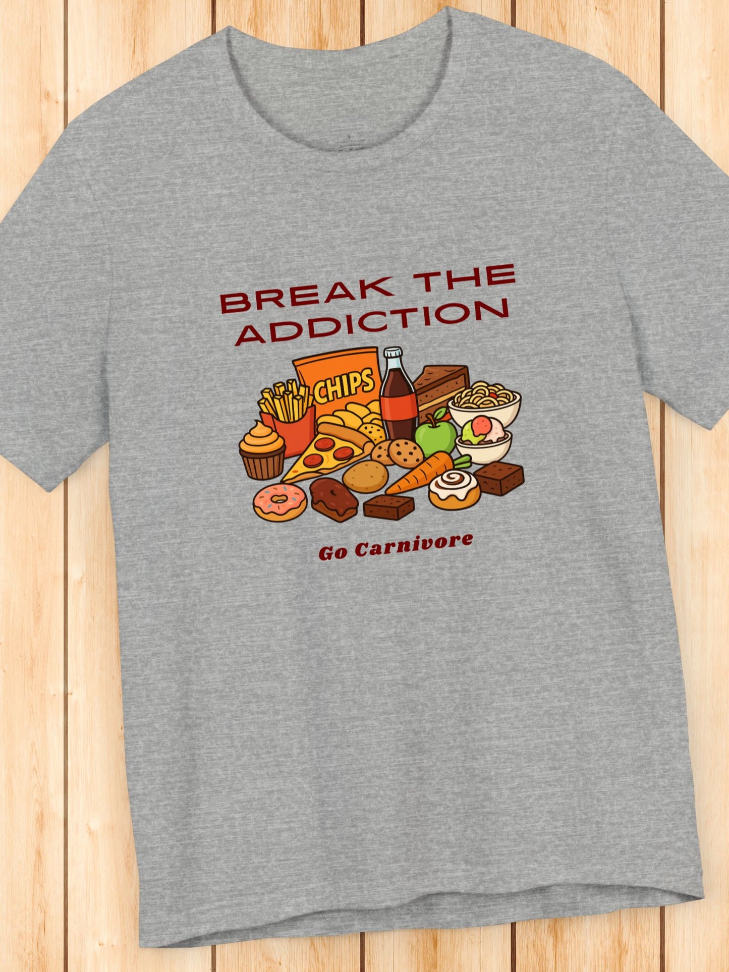 'Break the Addiction, Go Carnivore' Unisex T-Shirt, Carnivore Diet Apparel, Health and Wellness, Carbohydrate Addiction