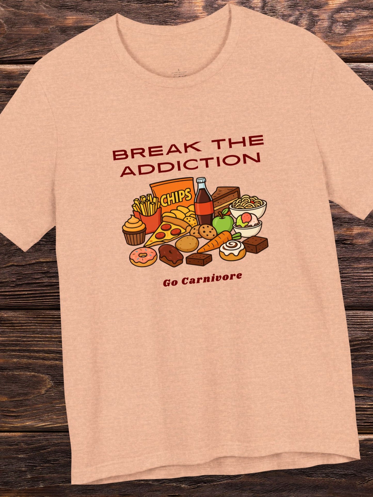 'Break the Addiction, Go Carnivore' Unisex T-Shirt, Carnivore Diet Apparel, Health and Wellness, Carbohydrate Addiction