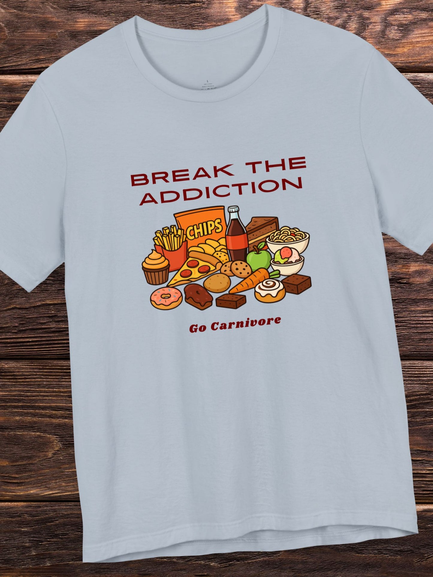 'Break the Addiction, Go Carnivore' Unisex T-Shirt, Carnivore Diet Apparel, Health and Wellness, Carbohydrate Addiction