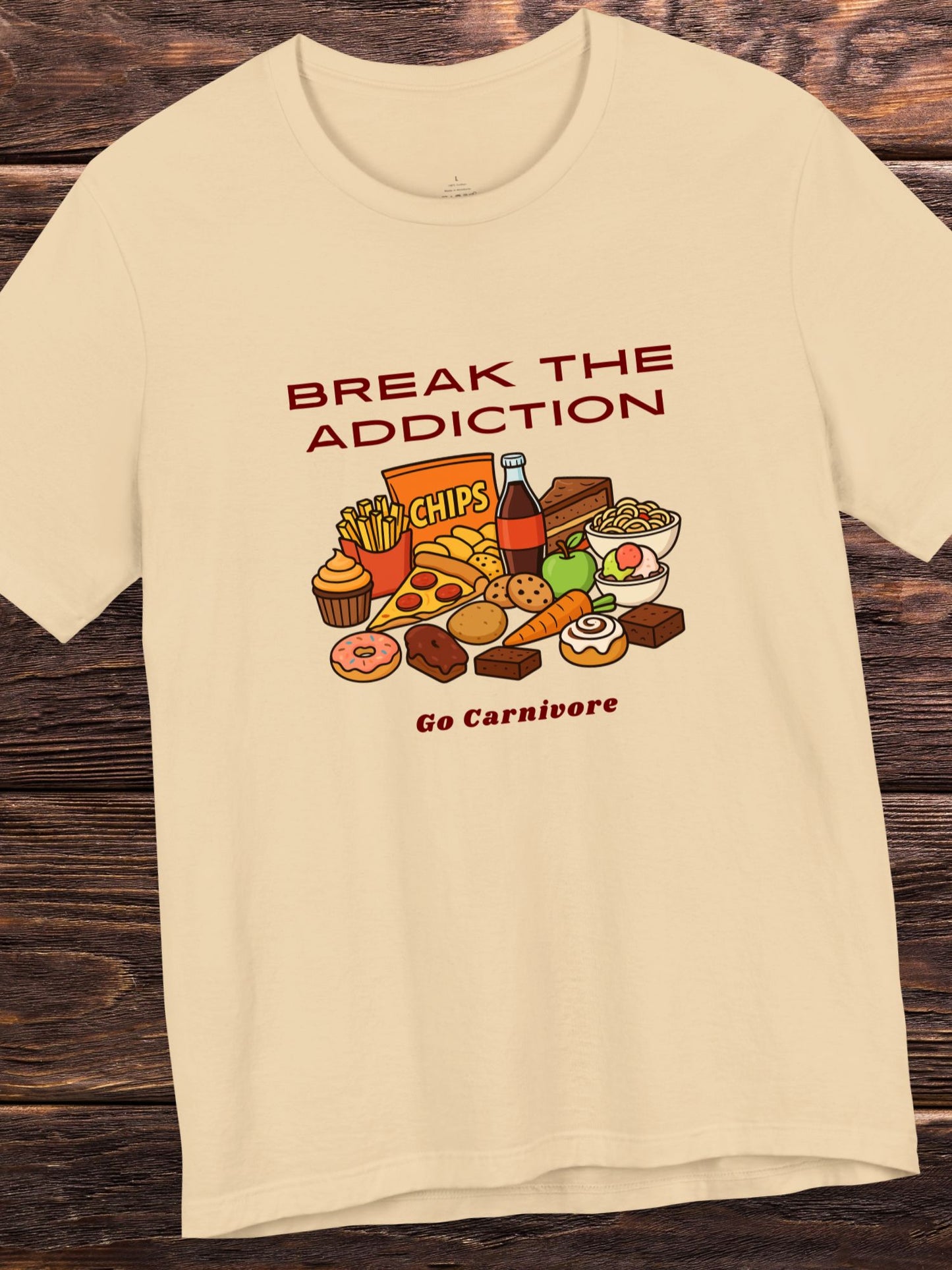 'Break the Addiction, Go Carnivore' Unisex T-Shirt, Carnivore Diet Apparel, Health and Wellness, Carbohydrate Addiction