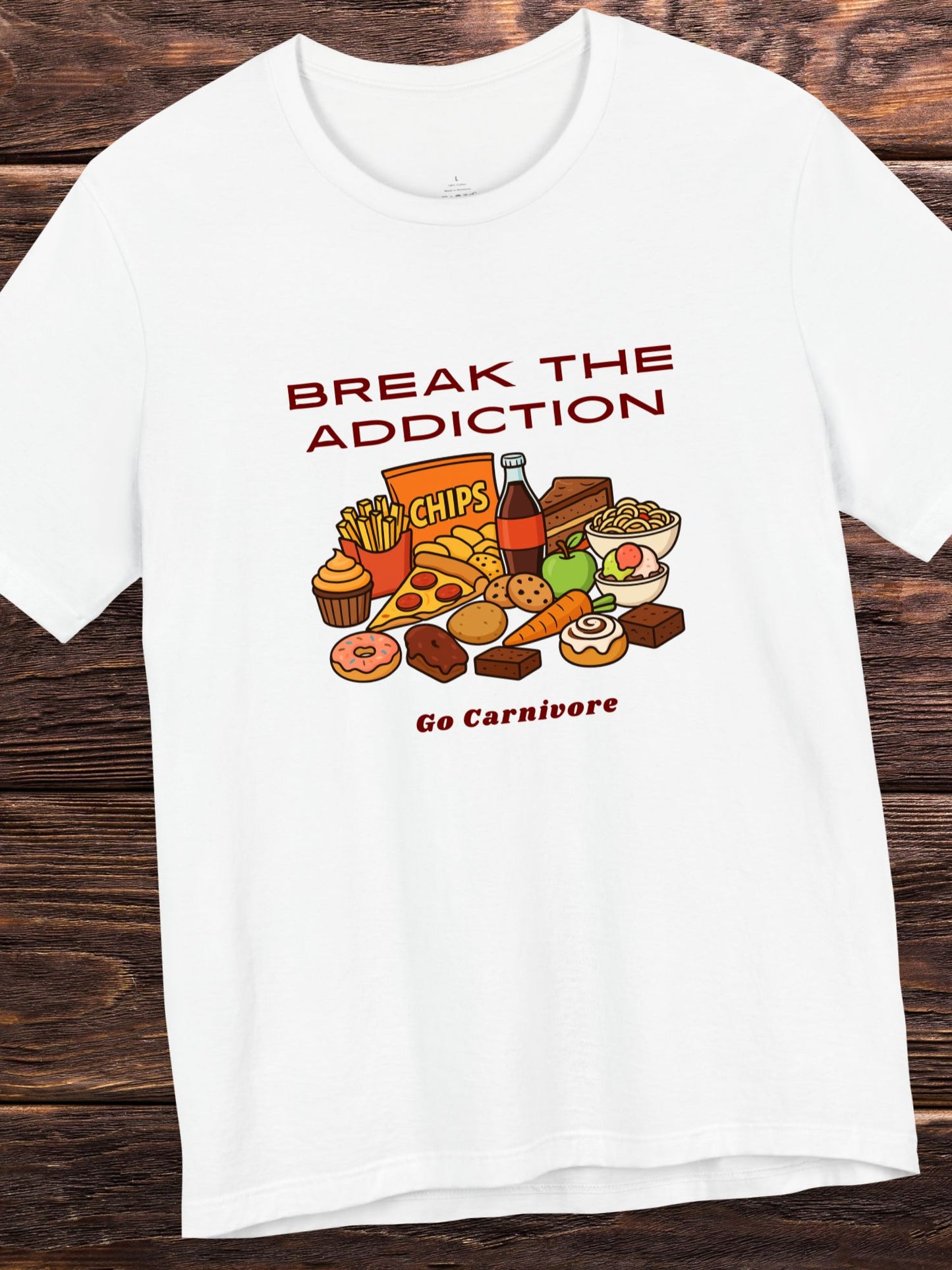 'Break the Addiction, Go Carnivore' Unisex T-Shirt, Carnivore Diet Apparel, Health and Wellness, Carbohydrate Addiction