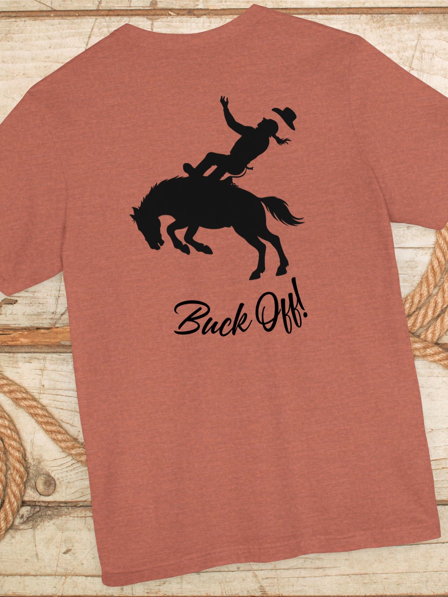 "Buck Off!" Unisex T-Shirt - Fun Cowboy T-Shirt for Rodeo Lovers