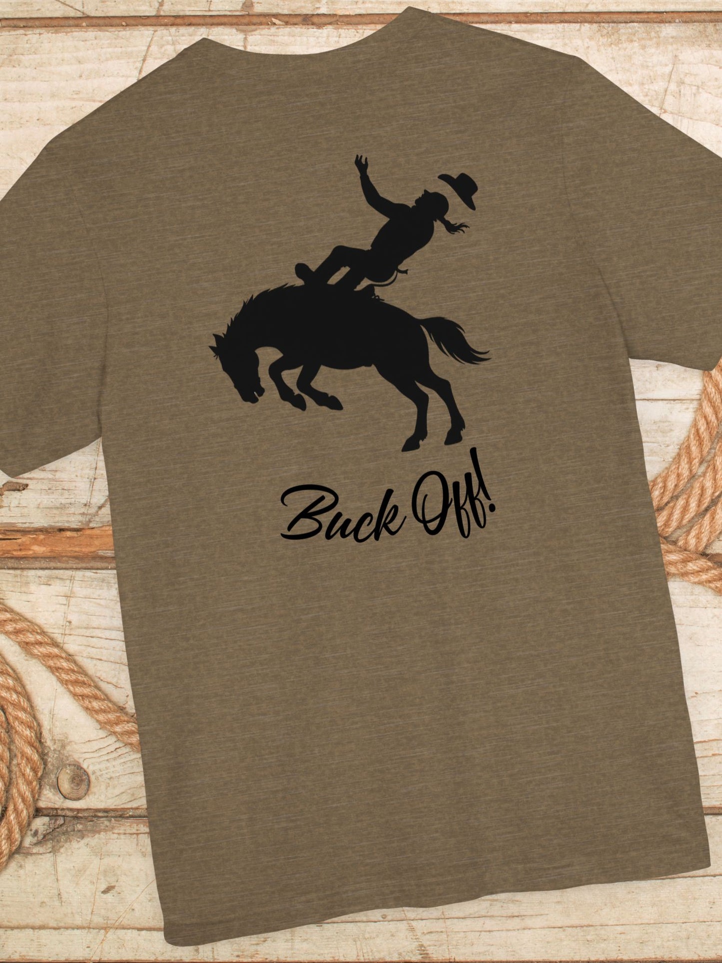 "Buck Off!" Unisex T-Shirt - Fun Cowboy T-Shirt for Rodeo Lovers