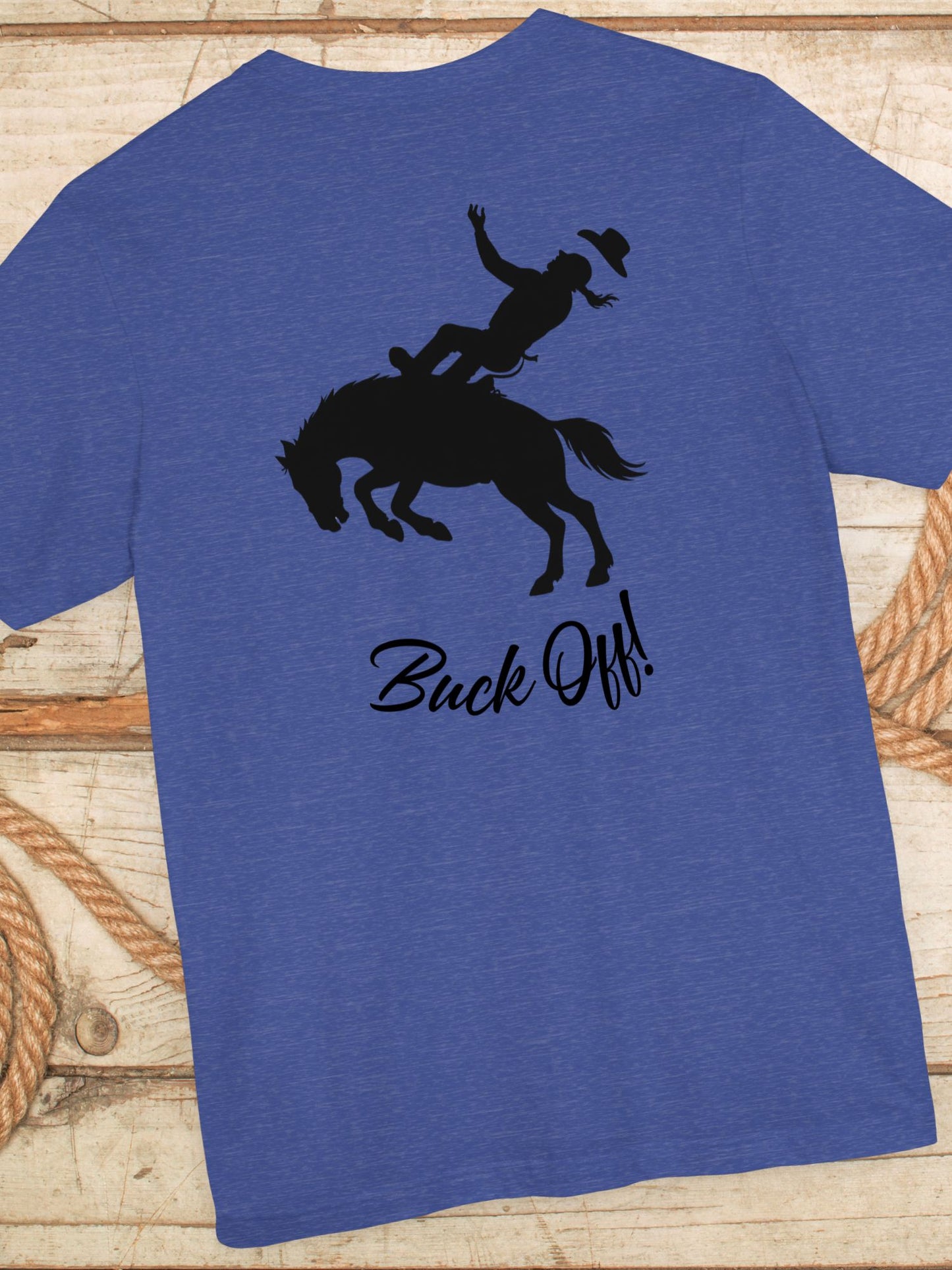 "Buck Off!" Unisex T-Shirt - Fun Cowboy T-Shirt for Rodeo Lovers