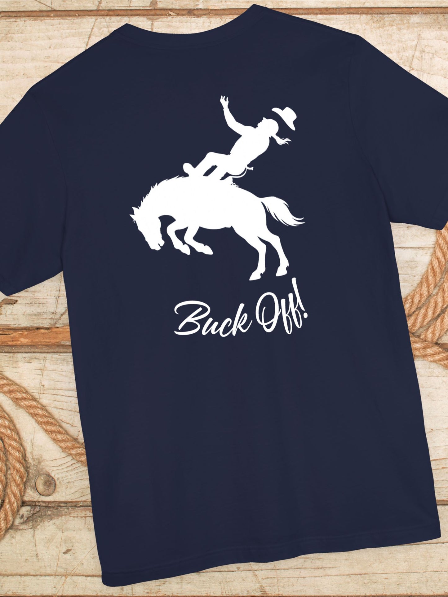 "Buck Off!" Unisex T-Shirt - Fun Cowboy T-Shirt for Rodeo Lovers