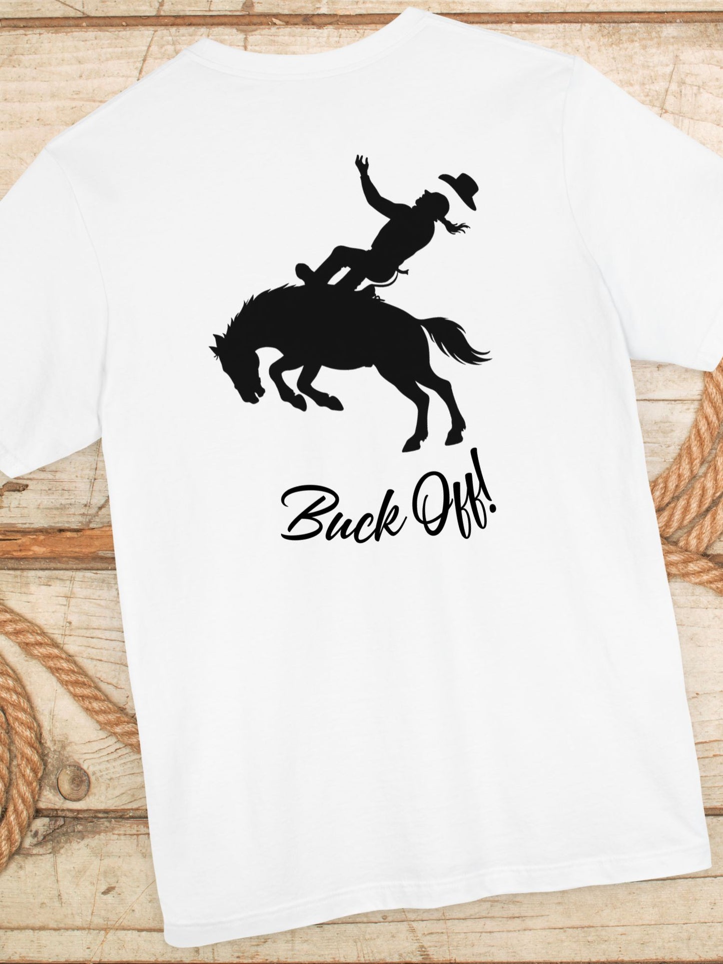 "Buck Off!" Unisex T-Shirt - Fun Cowboy T-Shirt for Rodeo Lovers