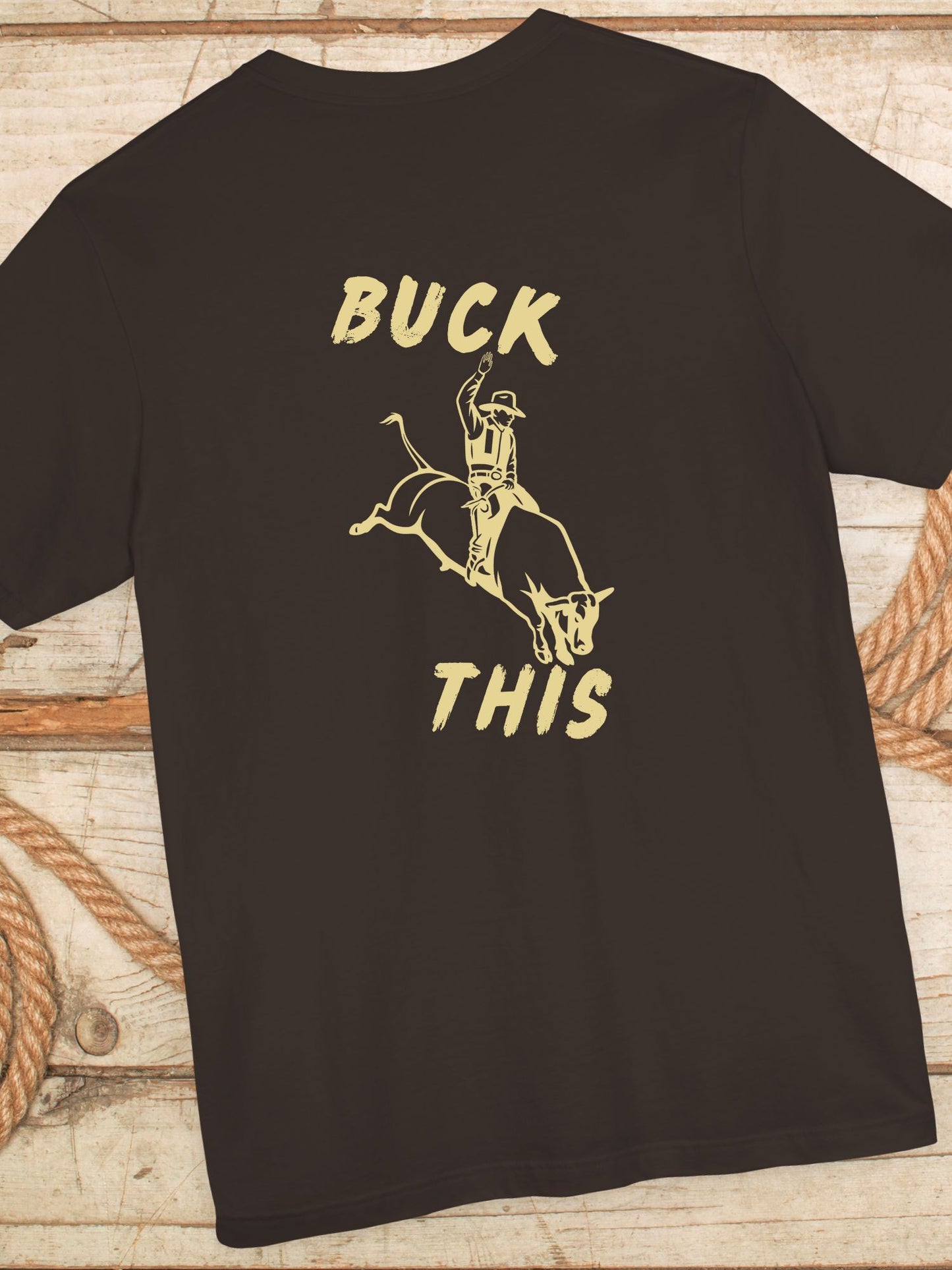 'Buck This' Rodeo Unisex T-Shirt, Rodeo Apparel, Cowboy Humor Tee