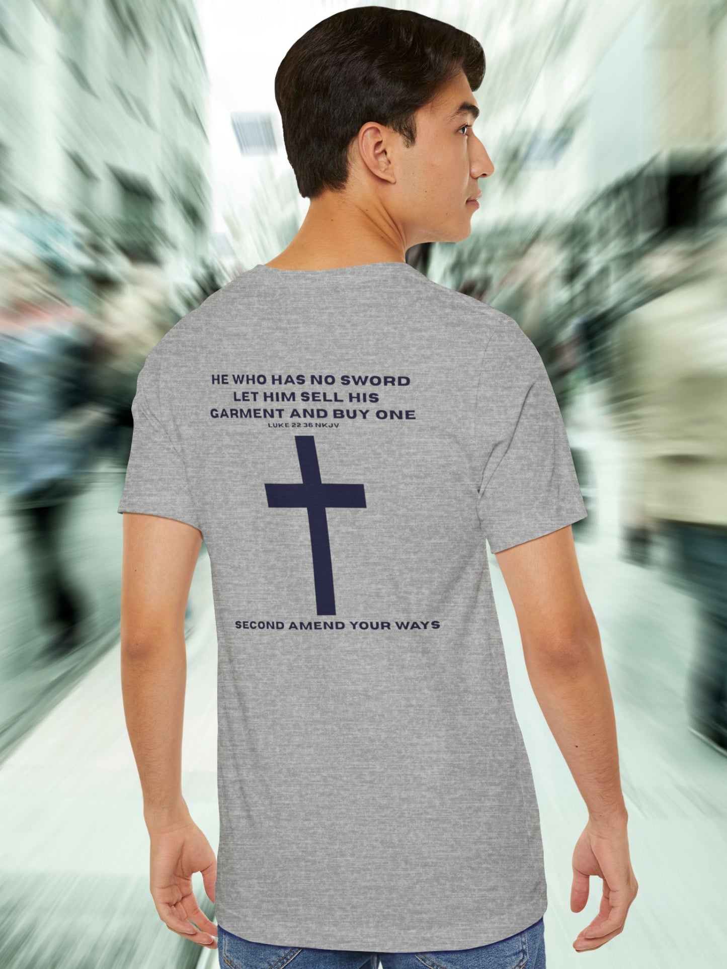 'He Who Has No Sword Let Him Sell His Garment and Buy One, Second Amend Your Ways' Cross Graphic Unisex T-Shirt, Christian Apparel, Bible Verse Tee, Jesus Quote