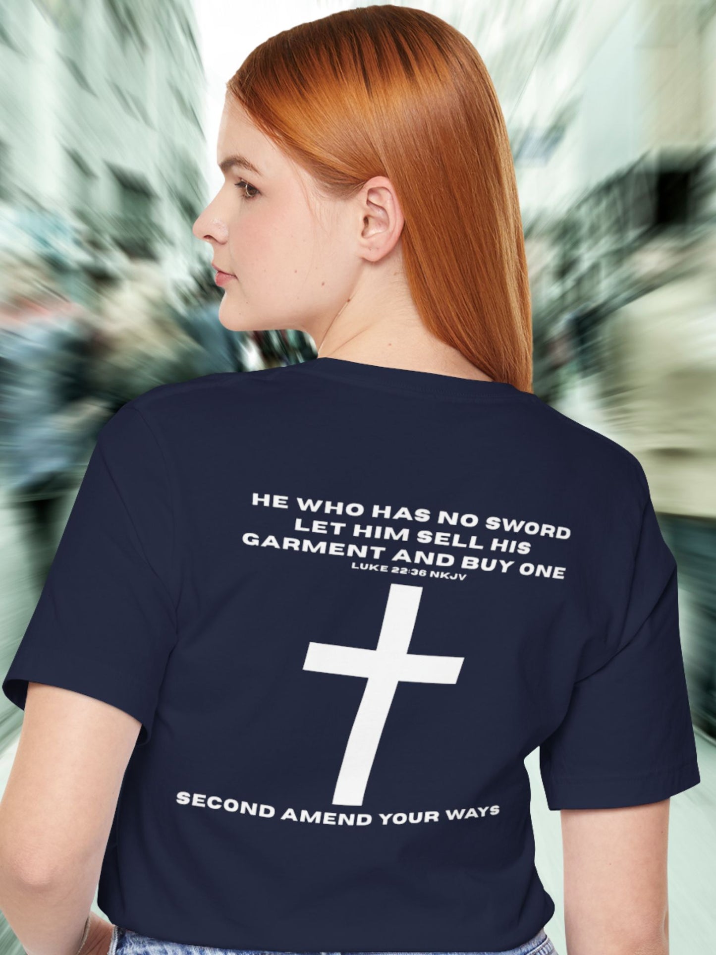 'He Who Has No Sword Let Him Sell His Garment and Buy One, Second Amend Your Ways' Cross Graphic Unisex T-Shirt, Christian Apparel, Bible Verse Tee, Jesus Quote