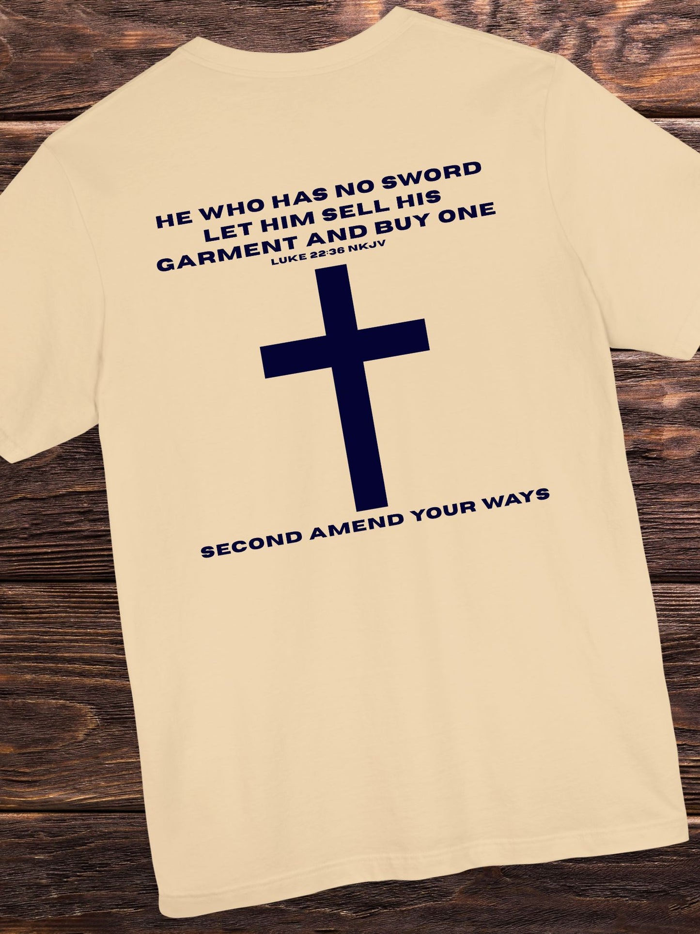 'He Who Has No Sword Let Him Sell His Garment and Buy One, Second Amend Your Ways' Cross Graphic Unisex T-Shirt, Christian Apparel, Bible Verse Tee, Jesus Quote