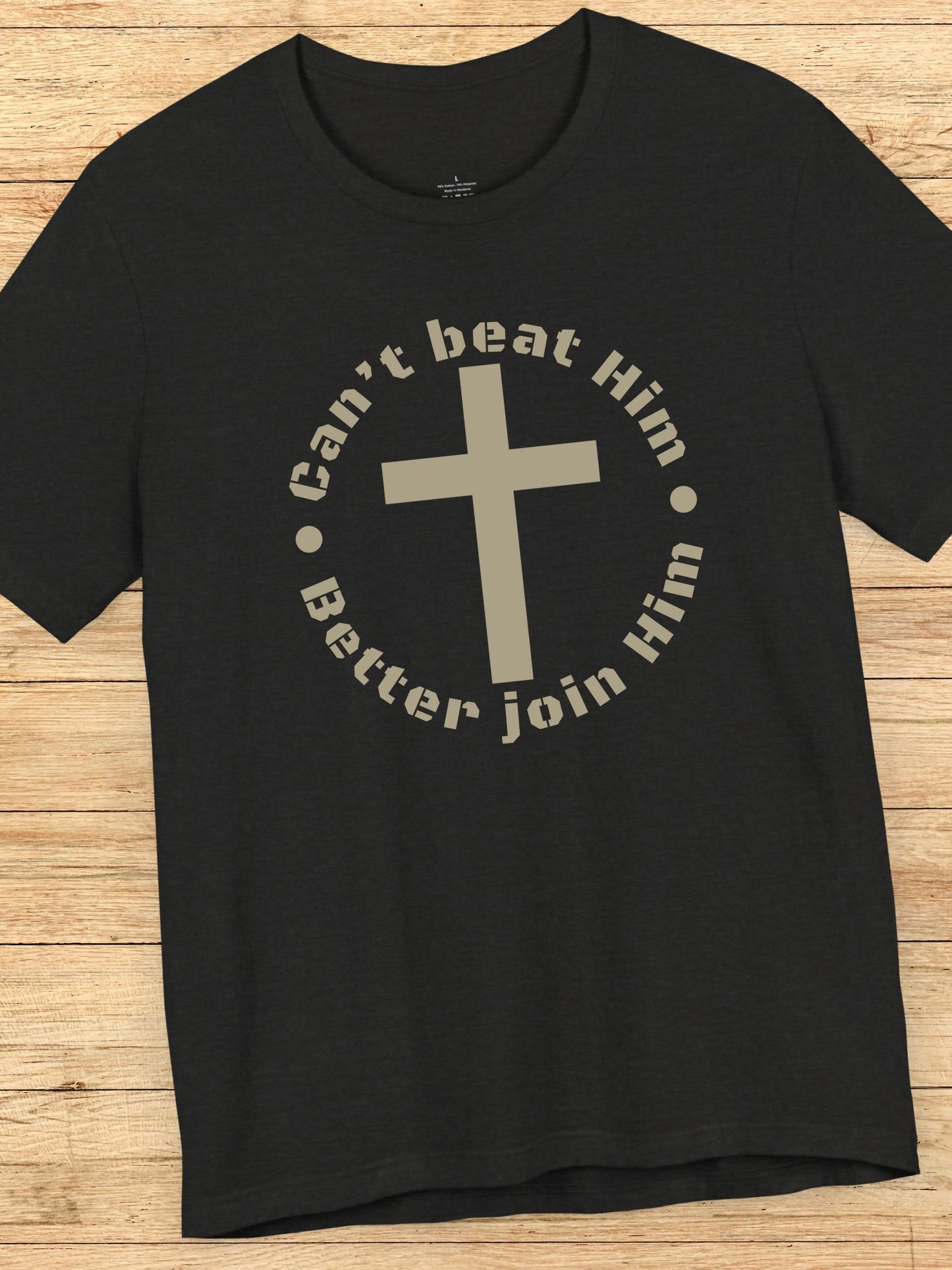 'Can't beat Him, Better Join Him' Cross Graphic Unisex T-Shirt, Christian Apparel, Jesus Tee