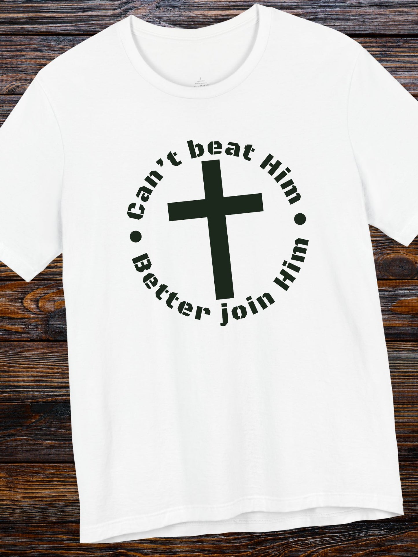 'Can't beat Him, Better Join Him' Cross Graphic Unisex T-Shirt, Christian Apparel, Jesus Tee