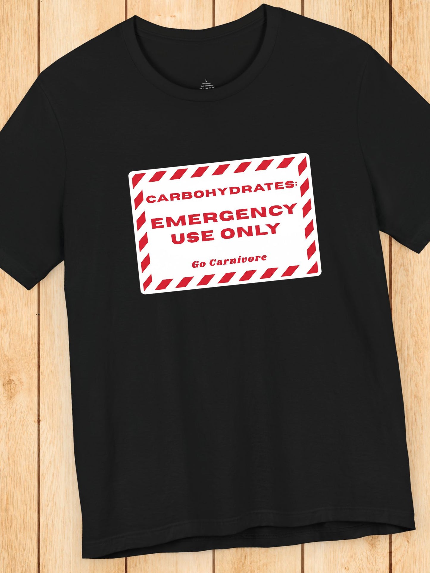 'Carbohydrates: Emergency Use Only, Go Carnivore' Unisex T-Shirt, Carnivore Diet Apparel, Health and Wellness