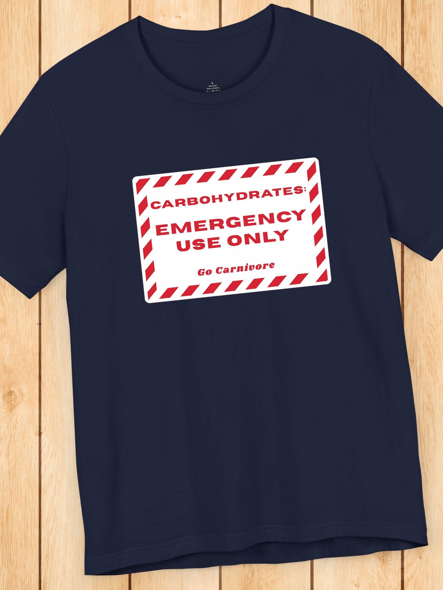 'Carbohydrates: Emergency Use Only, Go Carnivore' Unisex T-Shirt, Carnivore Diet Apparel, Health and Wellness