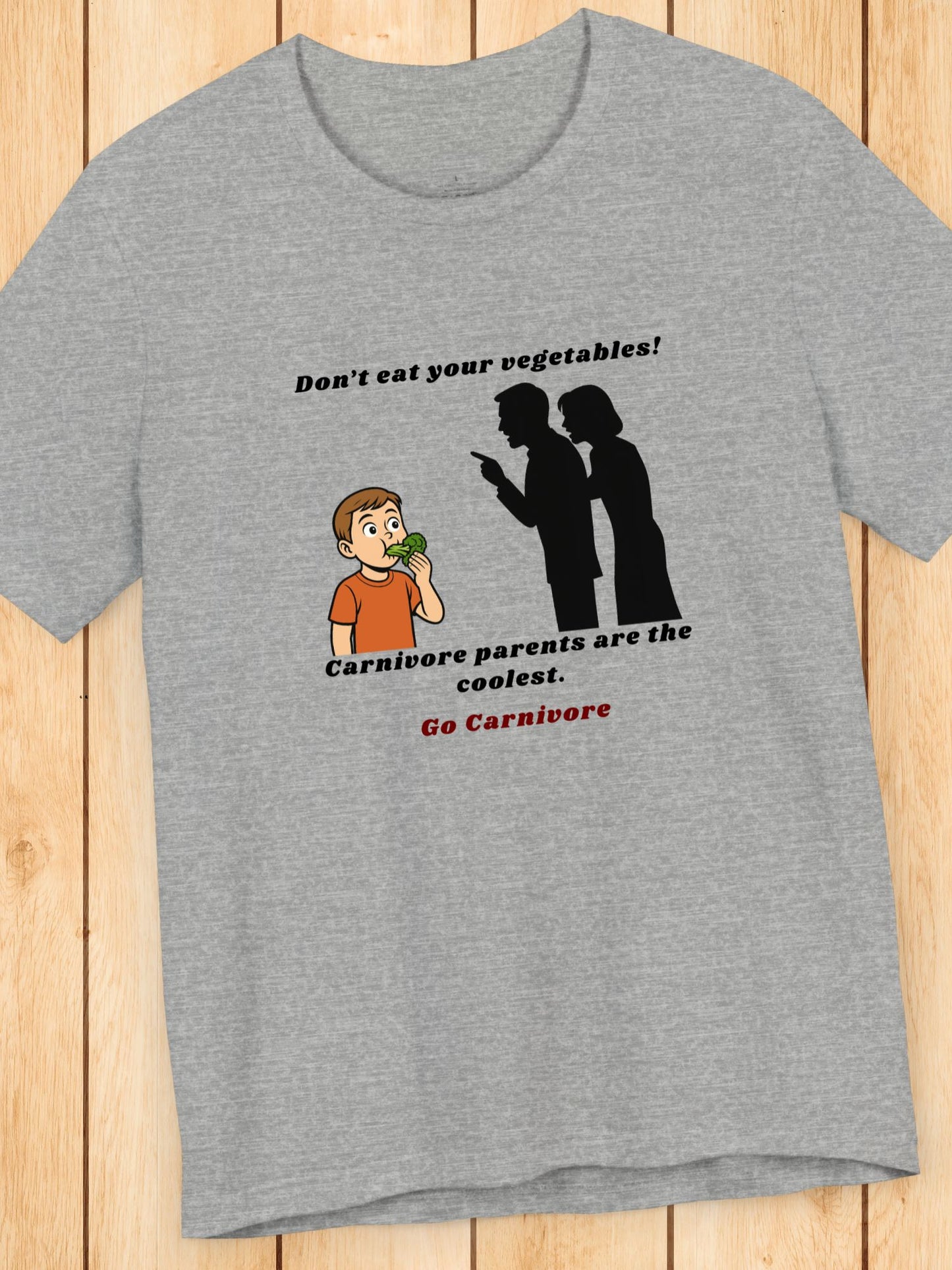 'Don't Eat Your Vegetables! Carnivore Parents are the Coolest, Go Carnivore' Unisex T-Shirt, Carnivore Diet Apparel, Health and Wellness